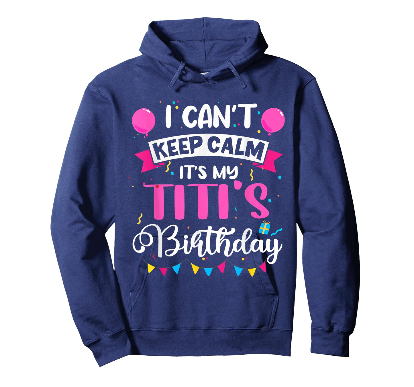 I Can't Keep Calm It's My Titi Birthday T-Shirt