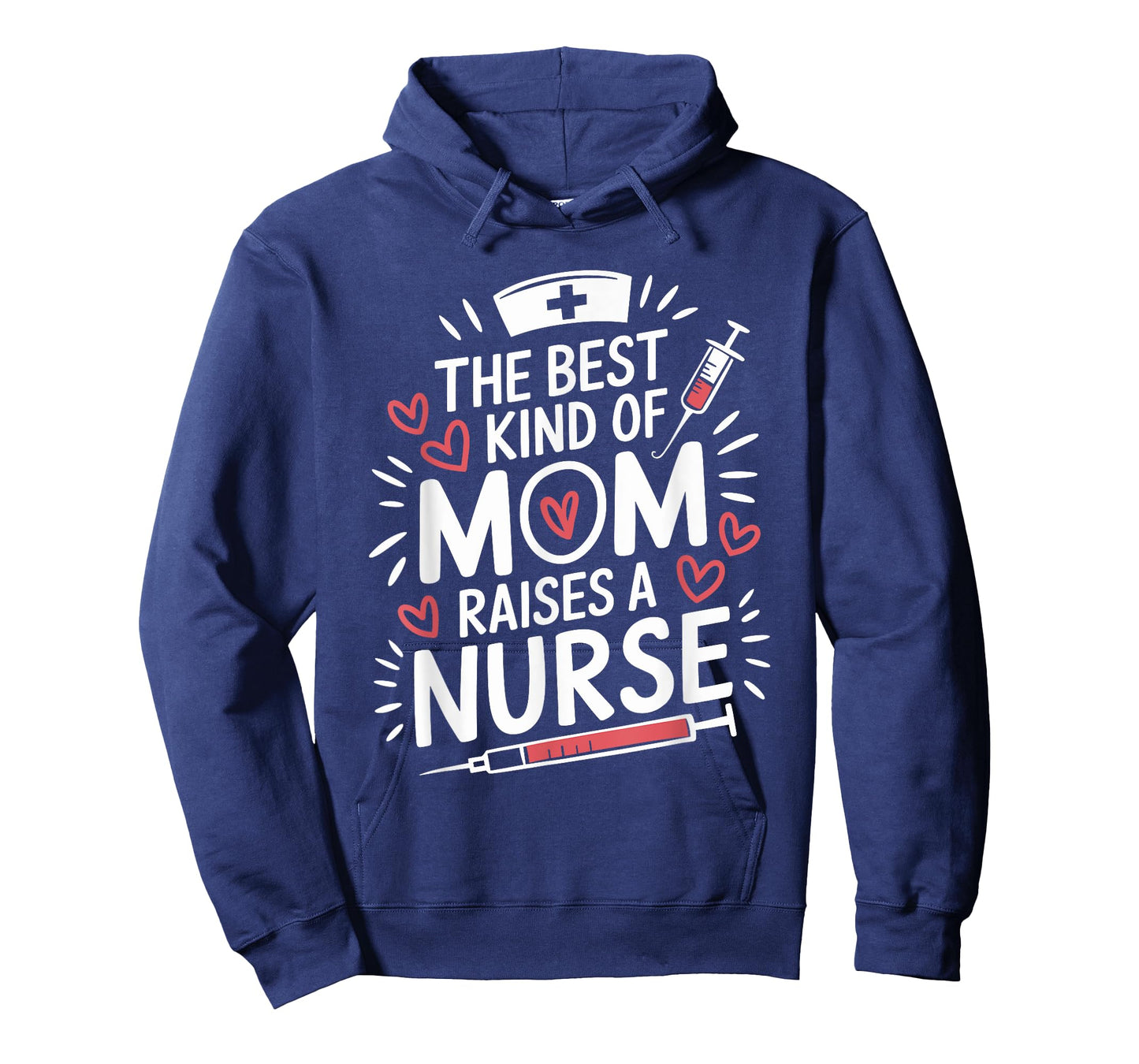 The Best Kind Of Mom Raises A Nurse, Rn Nursing Nurse Mom T-Shirt