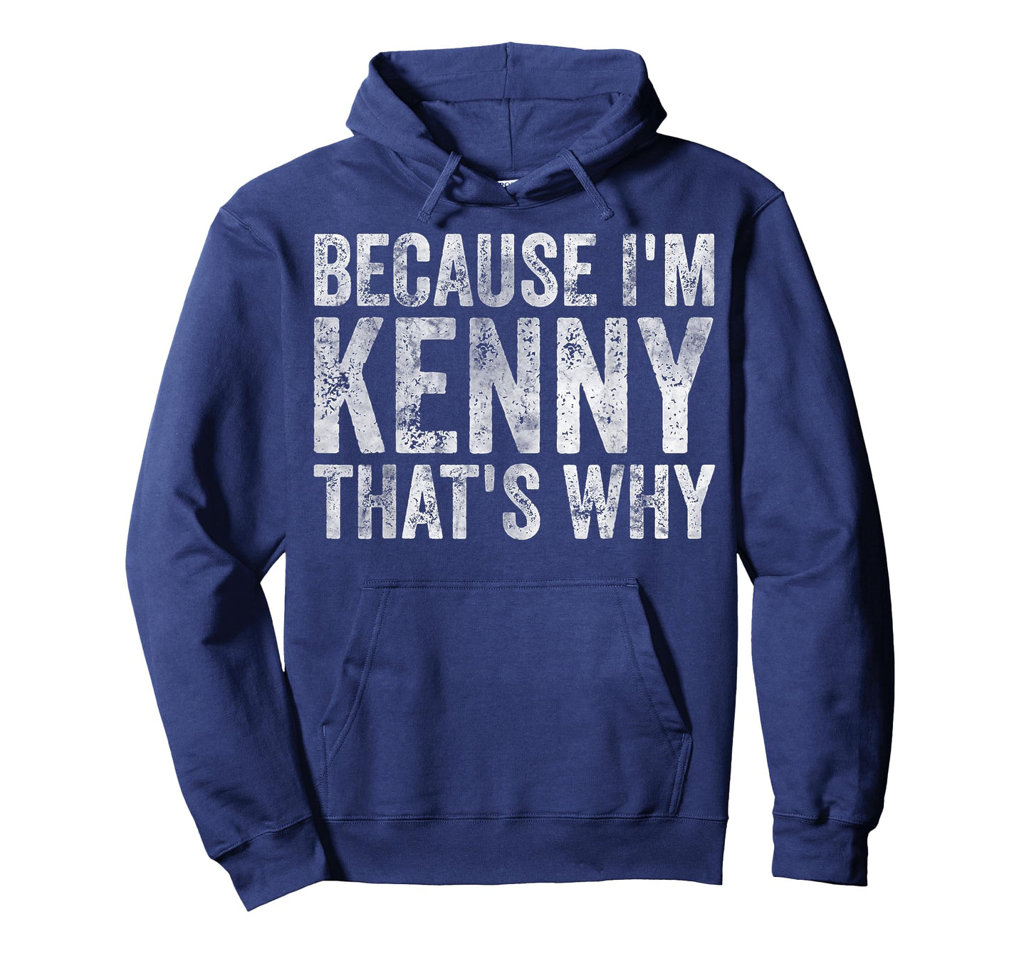 Funny Personalized Name Shirt Because I'm Kenny That's Why T-Shirt