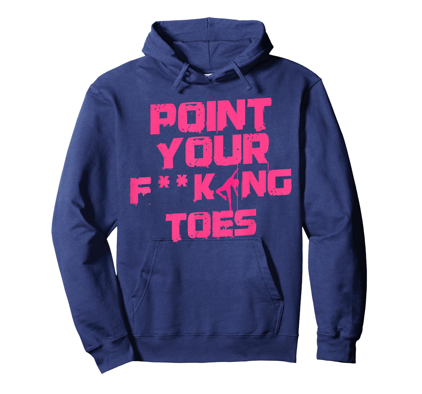 Point Your Fucking Toes Funny Dance Teacher & Student Joke Men Women T-Shirt