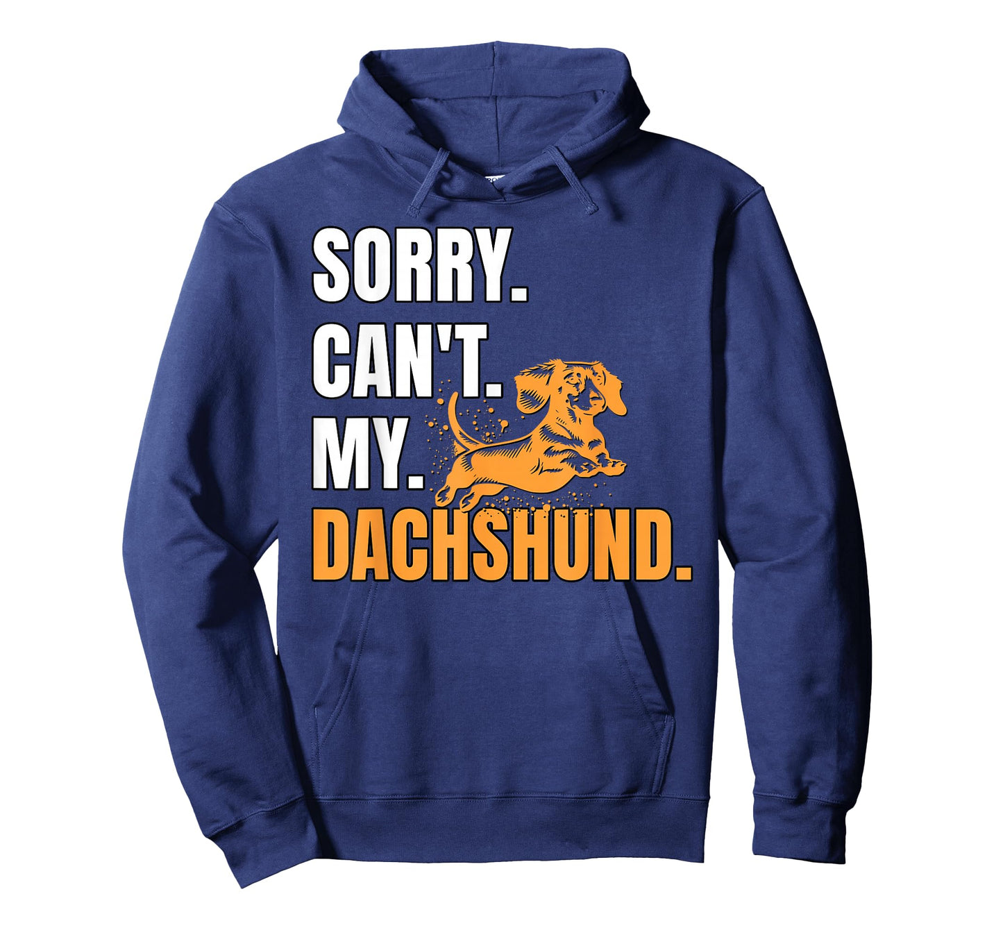 Dog Wiener Dachshund Sorry Can't Dachshund T-Shirt