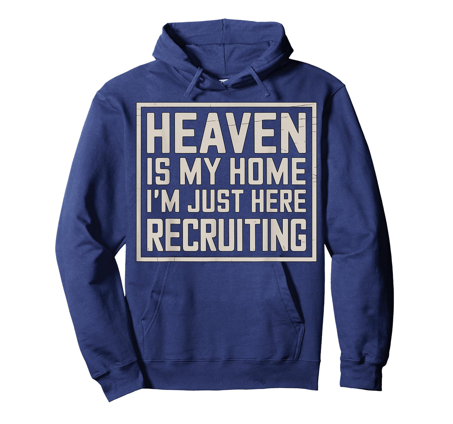 eaven is My Home I’m Just Here Recruiting Christian T-Shirt