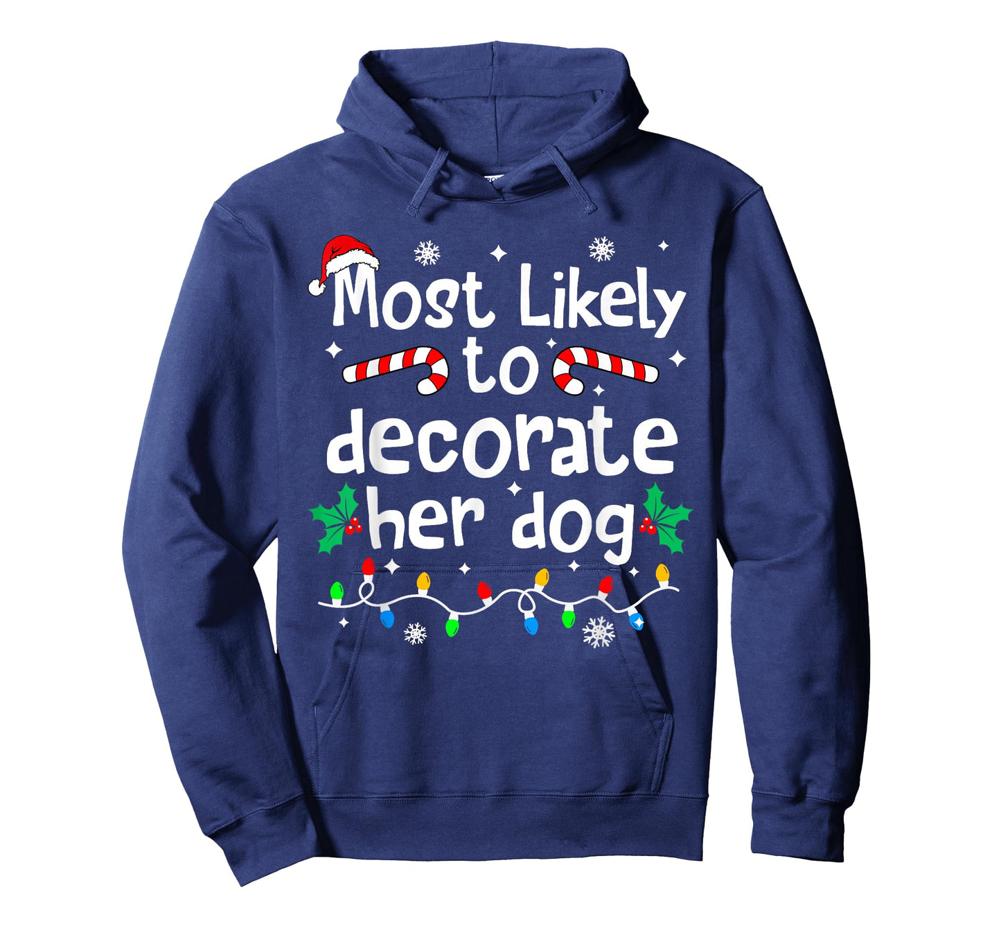 Most Likely to Decorate Her Dog C-hristmas Matching Family T-Shirt