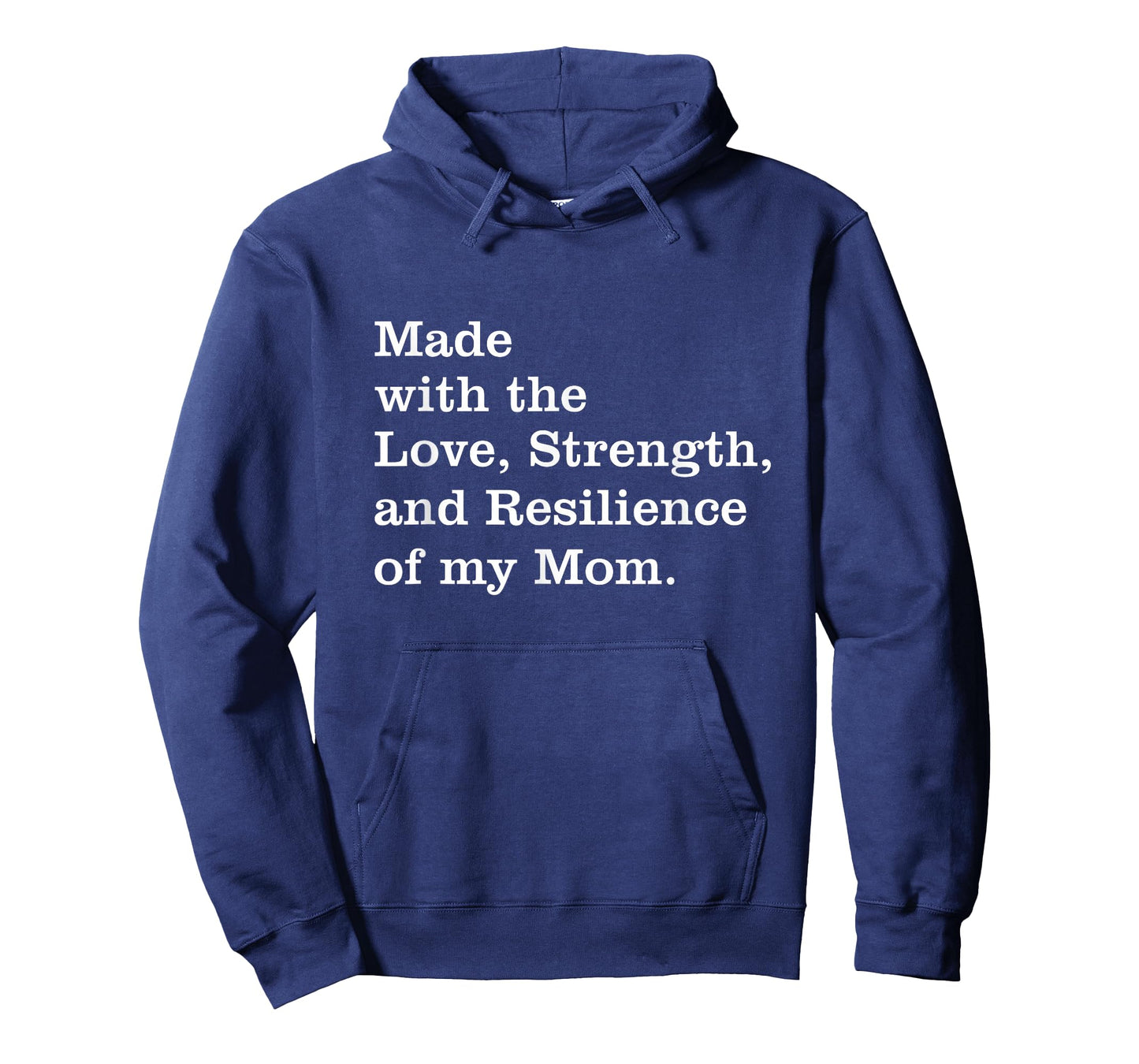 Made With The Love Strength And Resilience Of My Mom T-Shirt