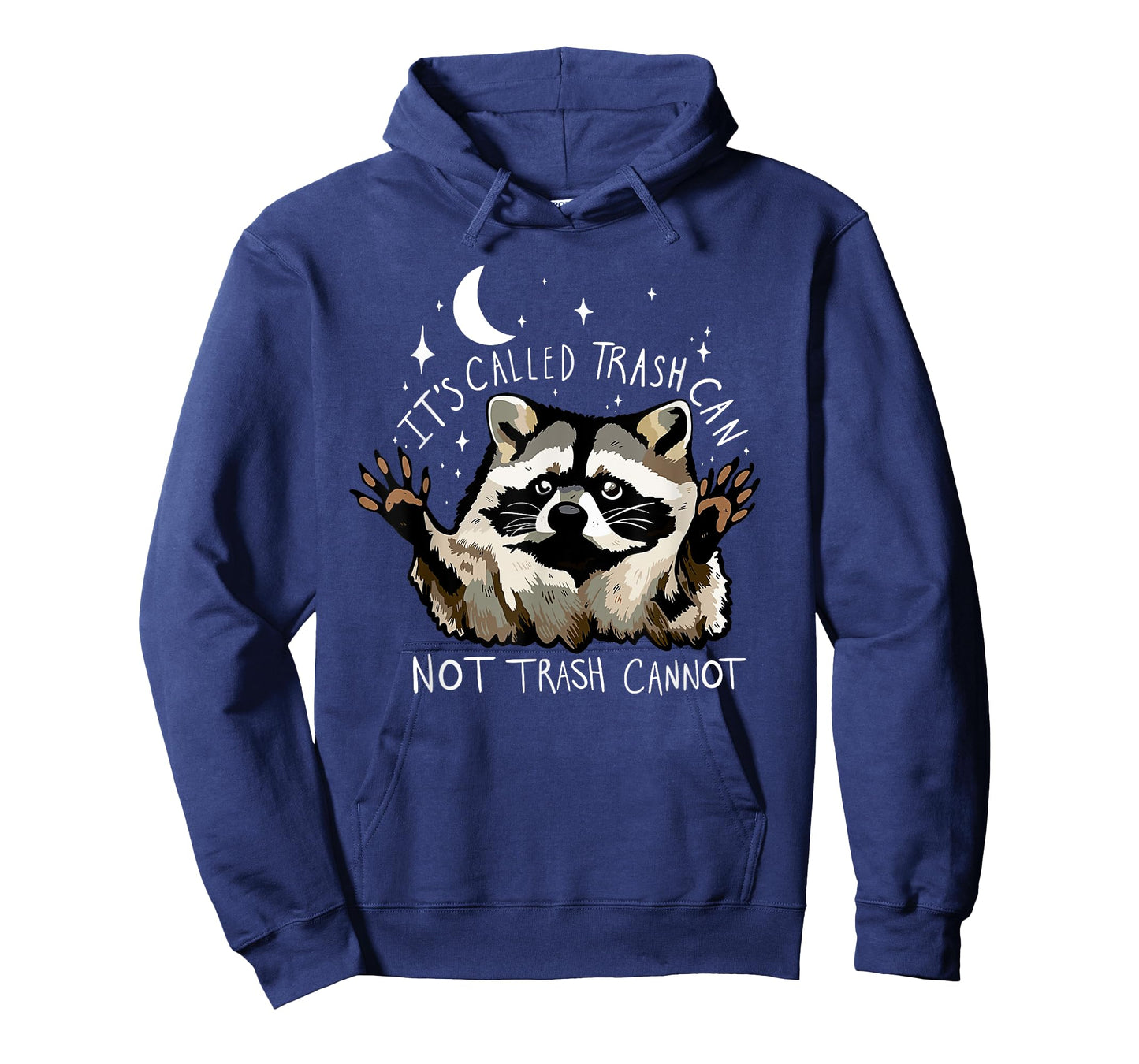 It's Called Trash can not Trash Cannot Funny Racoon T-Shirt