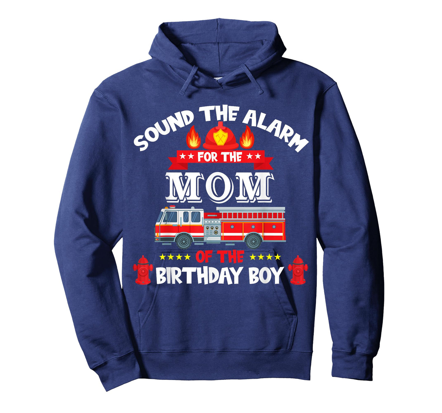 Sound The Alarm Mom Birthday Boy Fire Truck Lover Fireman T-Shirt