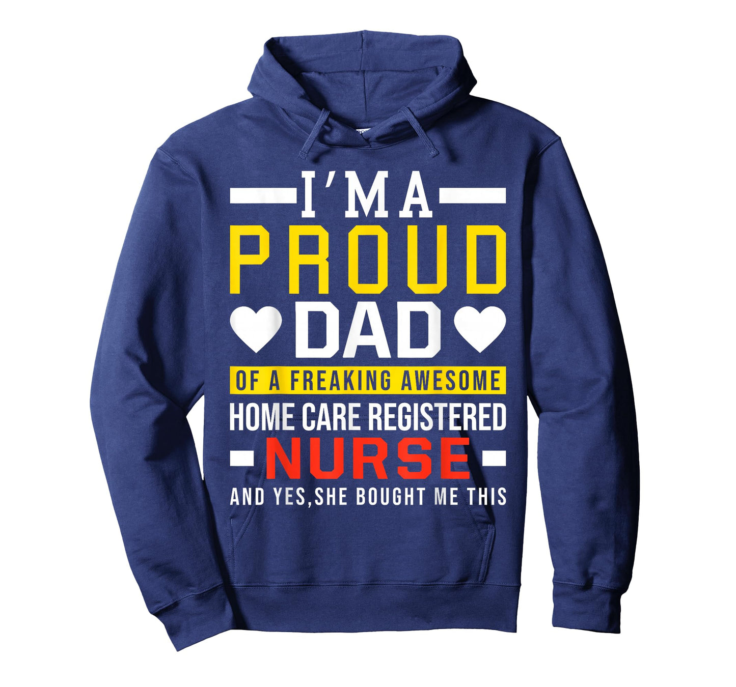I'm A Proud Dad of A Freaking Awesome Home Care Registered T-Shirt