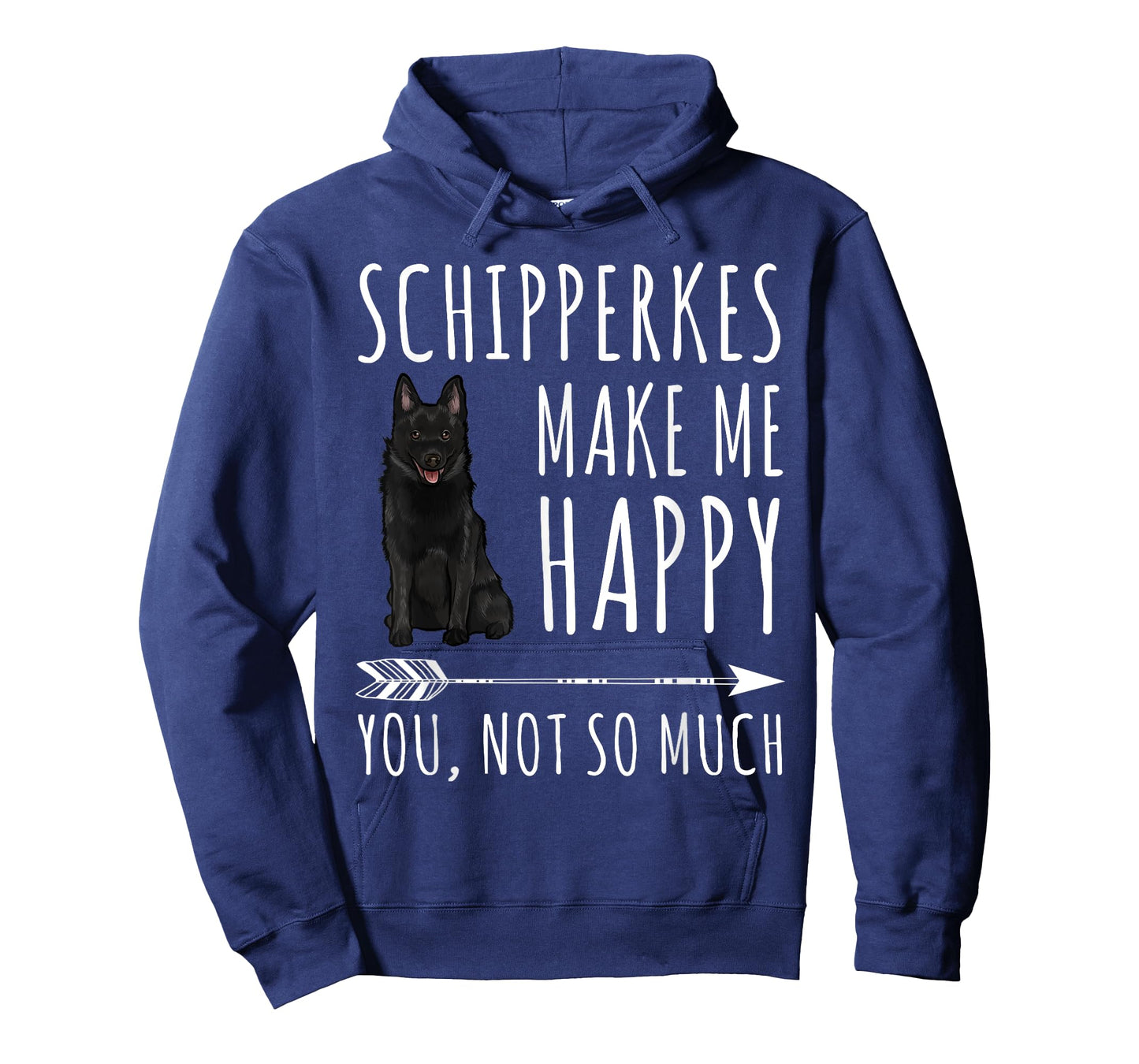 Schipperkes Make Me Happy You Not So Much Dog Lover Gift T-Shirt for Men Women