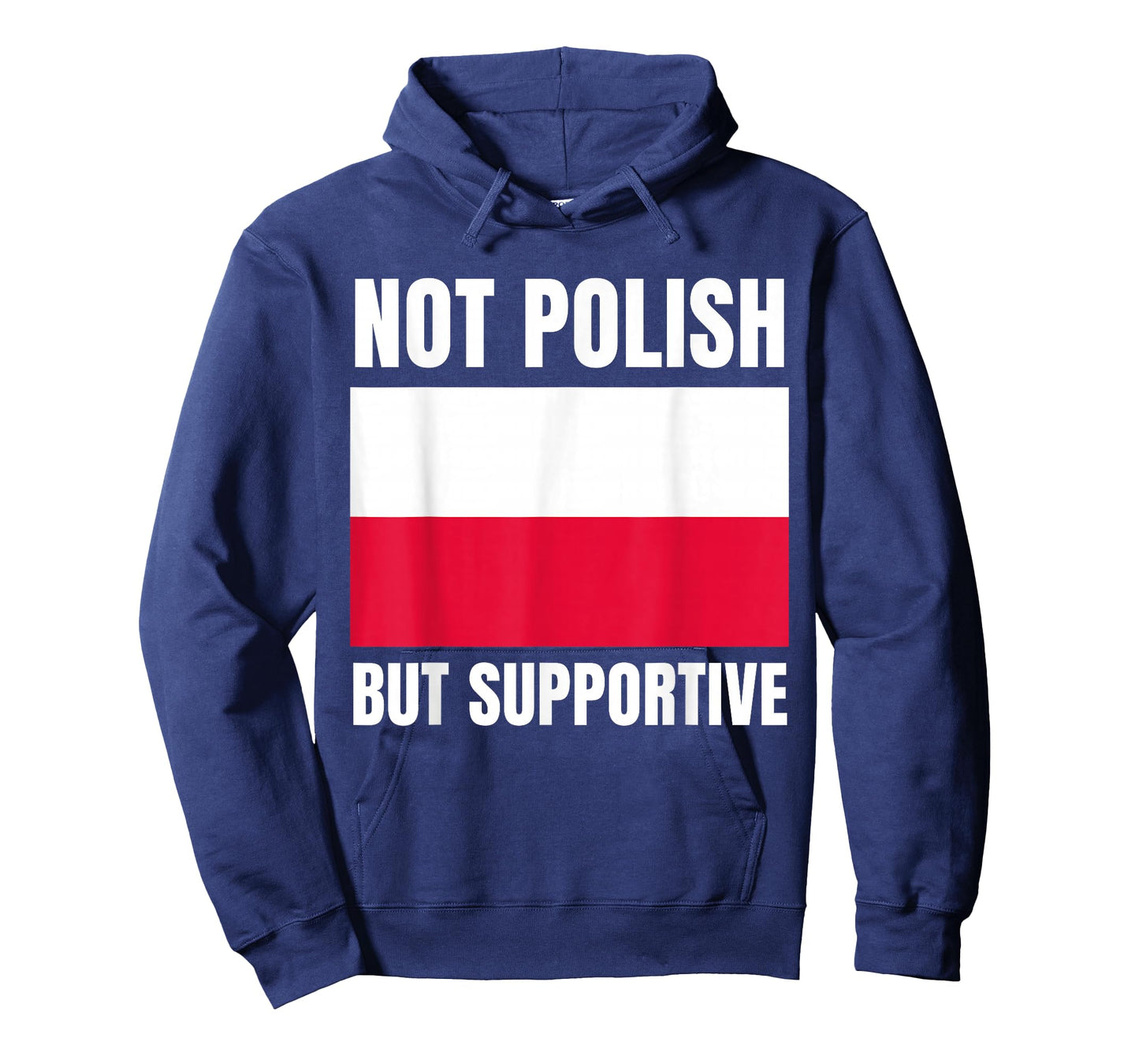 Not Polish But Supportive Poland Flag Support T-Shirt