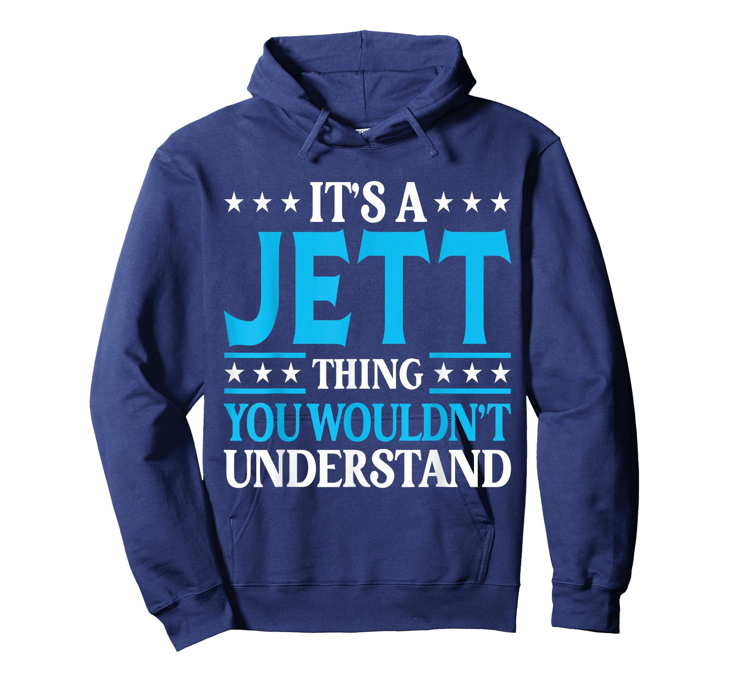 It's A Jett Thing Wouldn't Understand Personal Name Jett T-Shirt