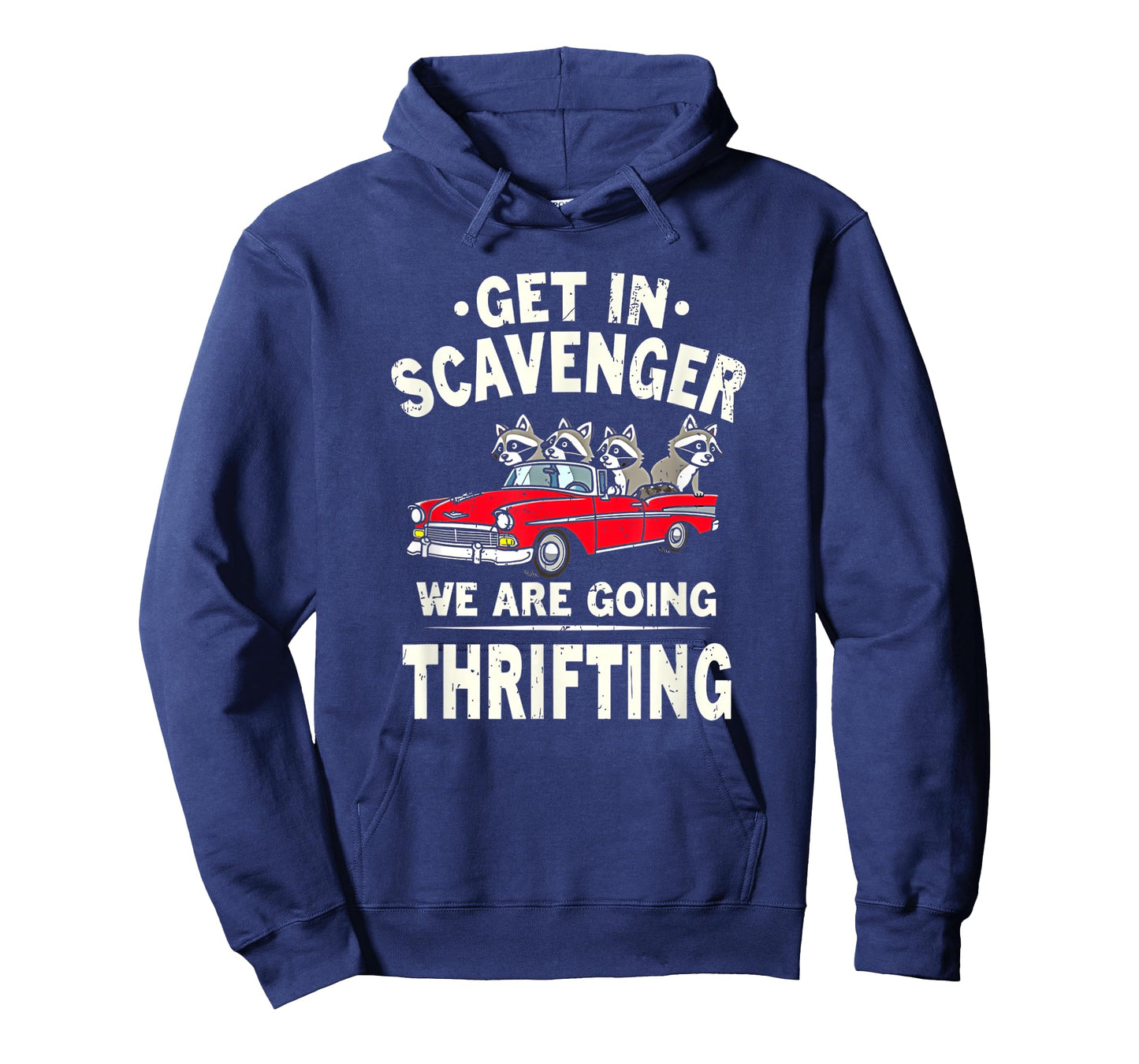 Get In Scavenger We're Going Thrifting Funny Raccoon T-Shirt