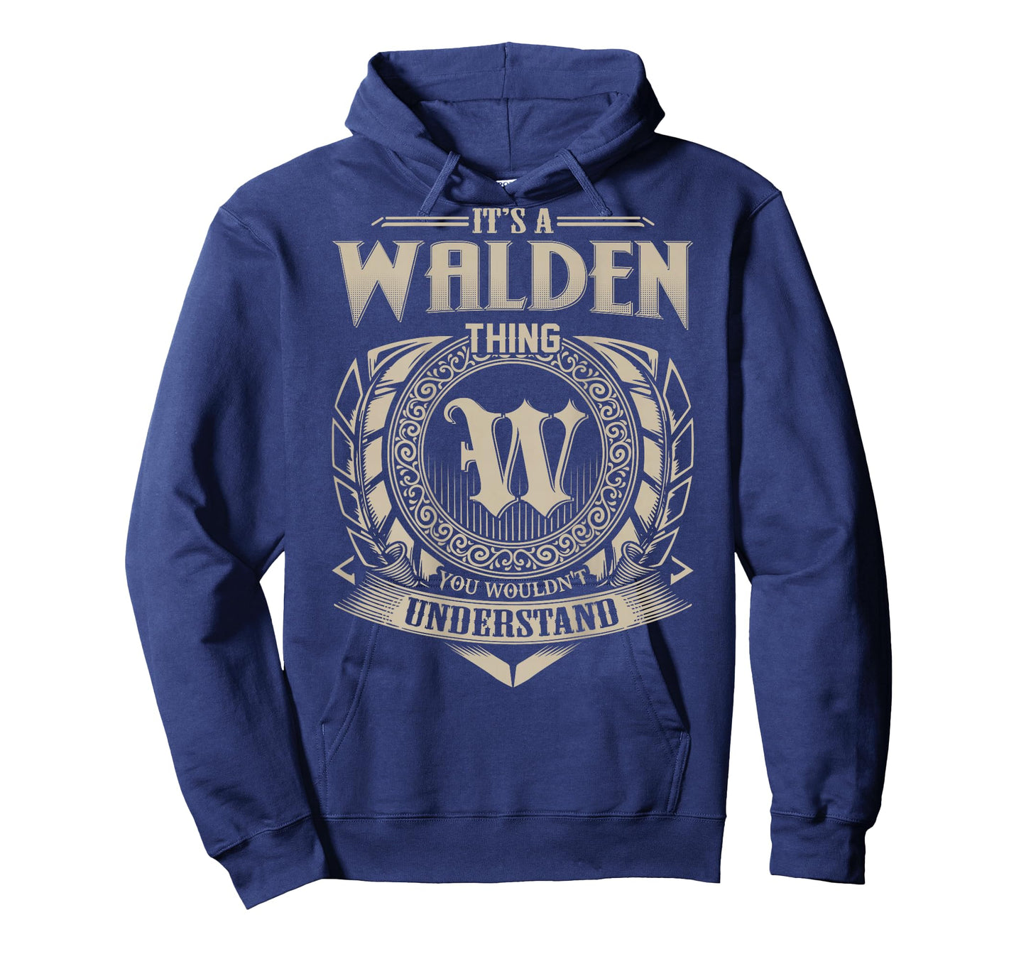 It's A WALDEN Thing You Wouldn't Understand Family Name T-Shirt