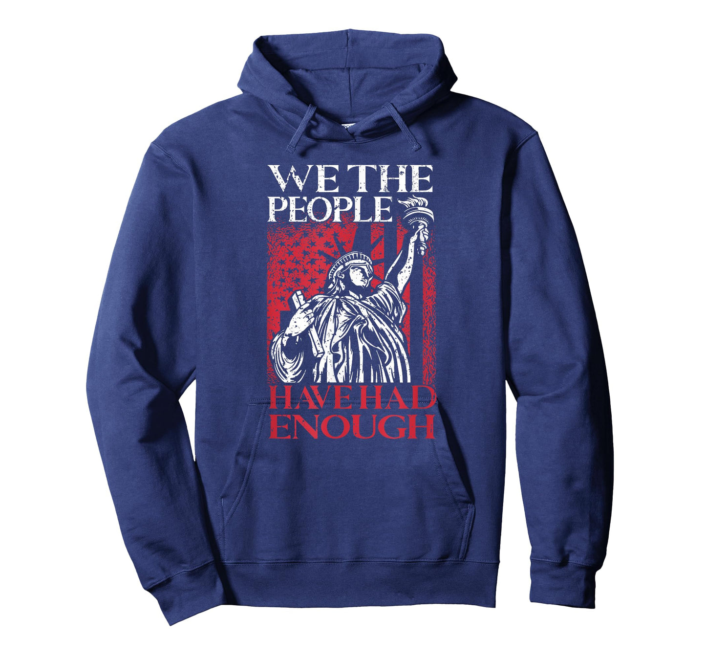 We The People Have Had Enough | USA Proud American Veteran T-Shirt