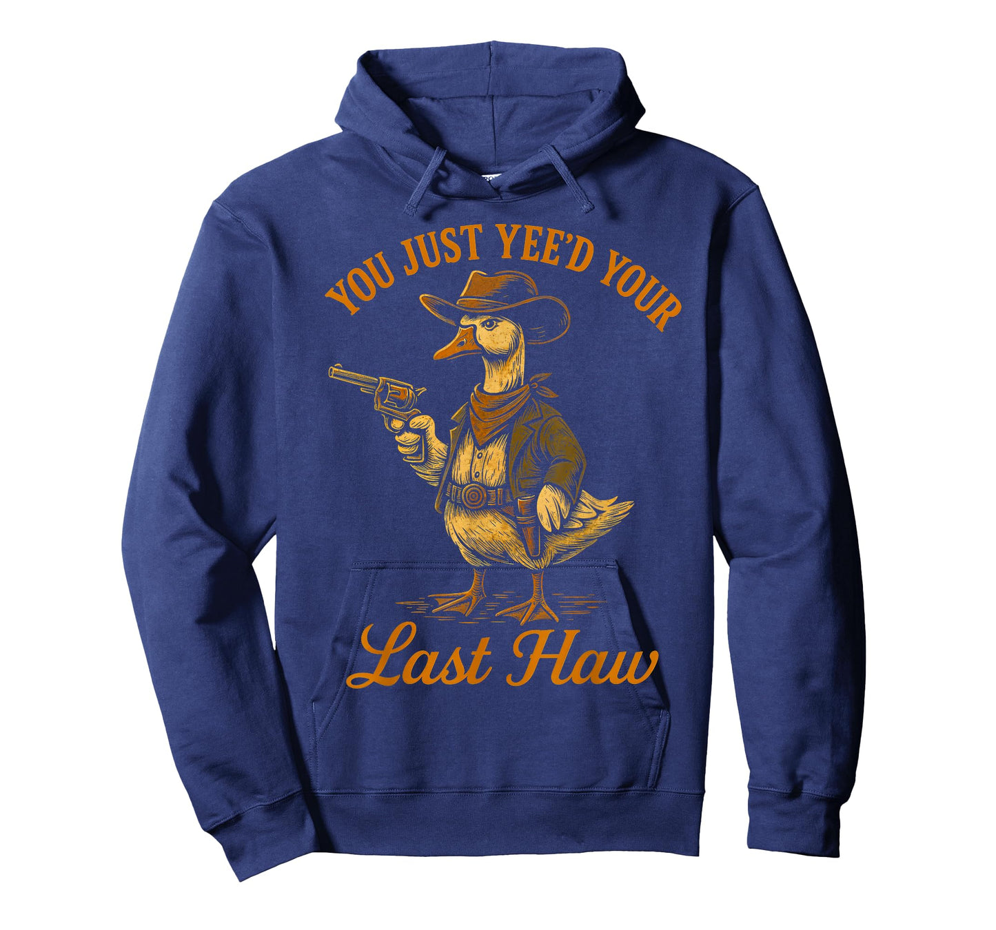 You Just Yee'd Your Last Haw Funny outlaw Cowboy Goose T-Shirt