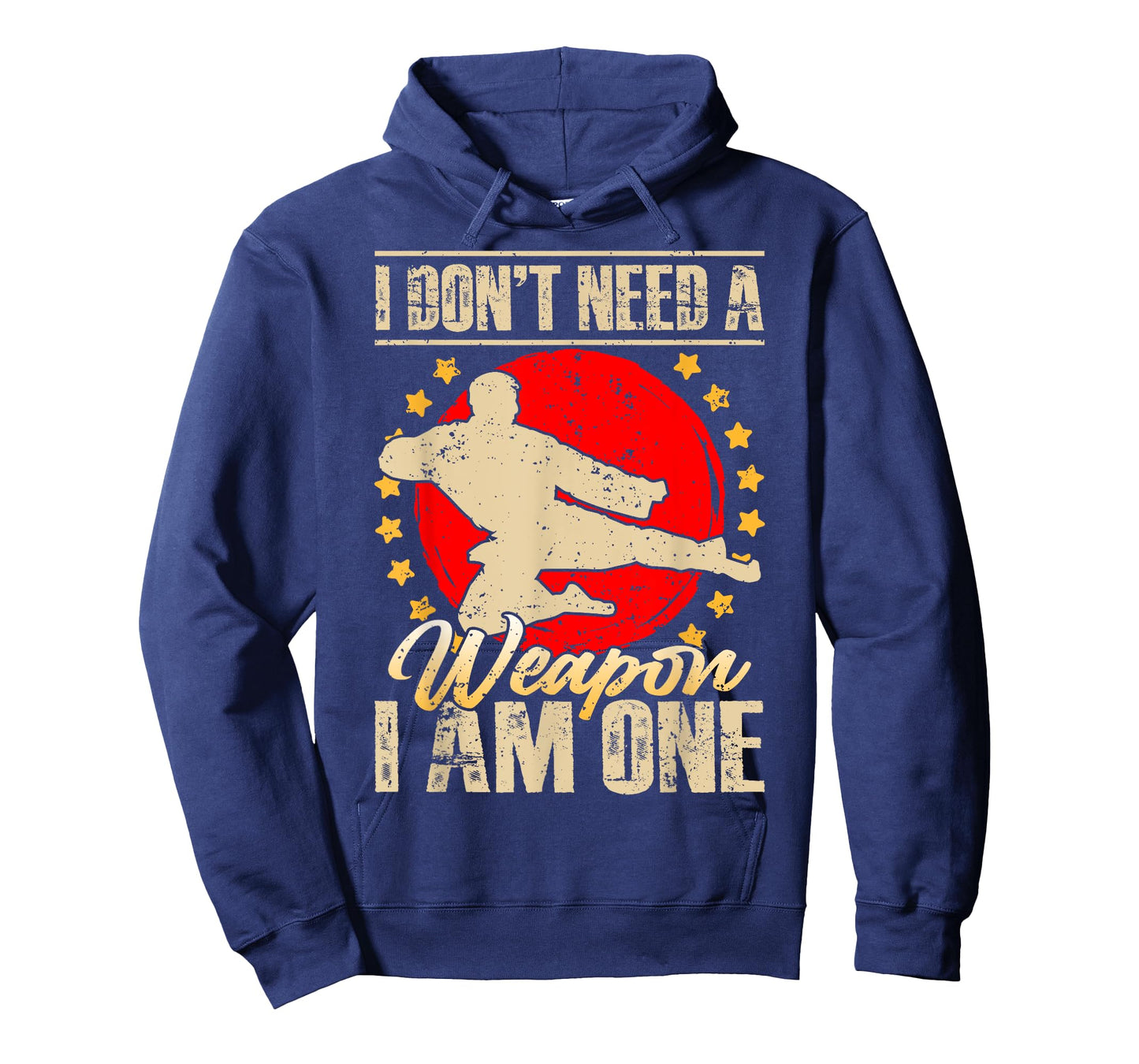 I Don’t Need a Weapon I Am One Funny Gifts T-Shirt