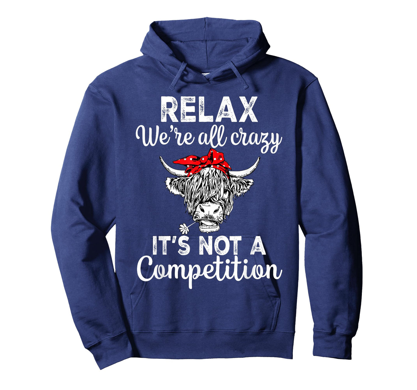 Relax We're All Crazy It's Not A Competition Funny Cow T-Shirt