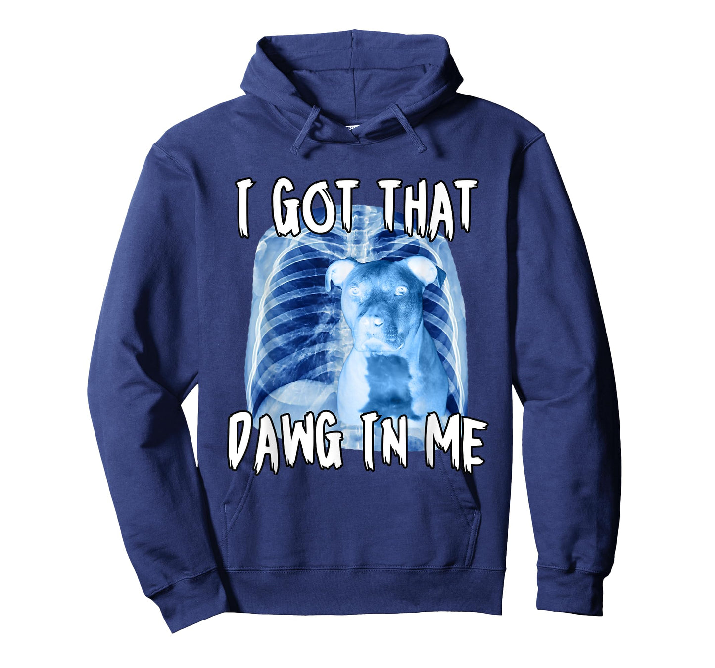 I Got That Dawg In Me Xray Pitbull Ironic Meme Viral Quote T-Shirt