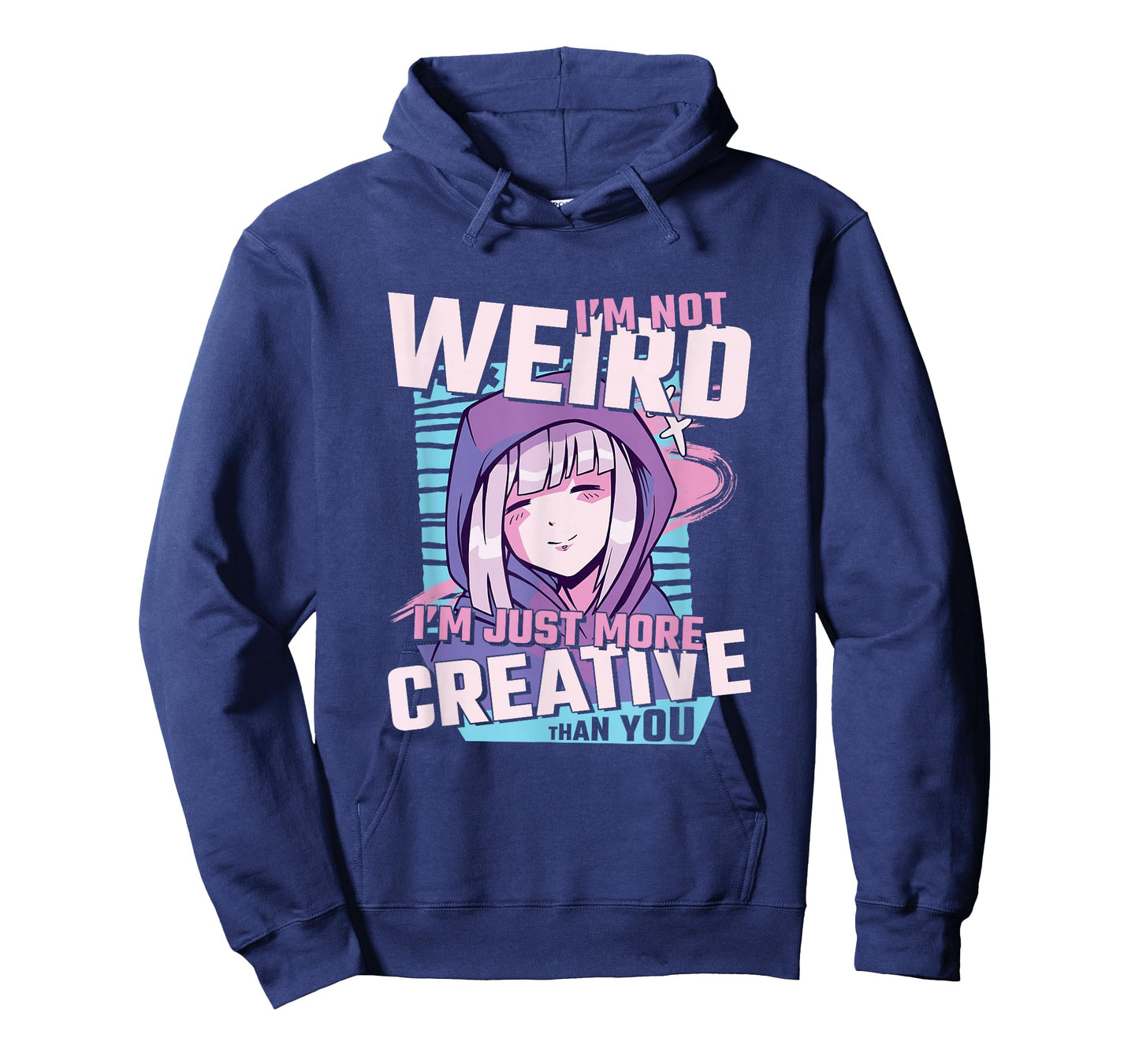 I'm Not Weird I'm Just More Creative Than You Anime T-Shirt