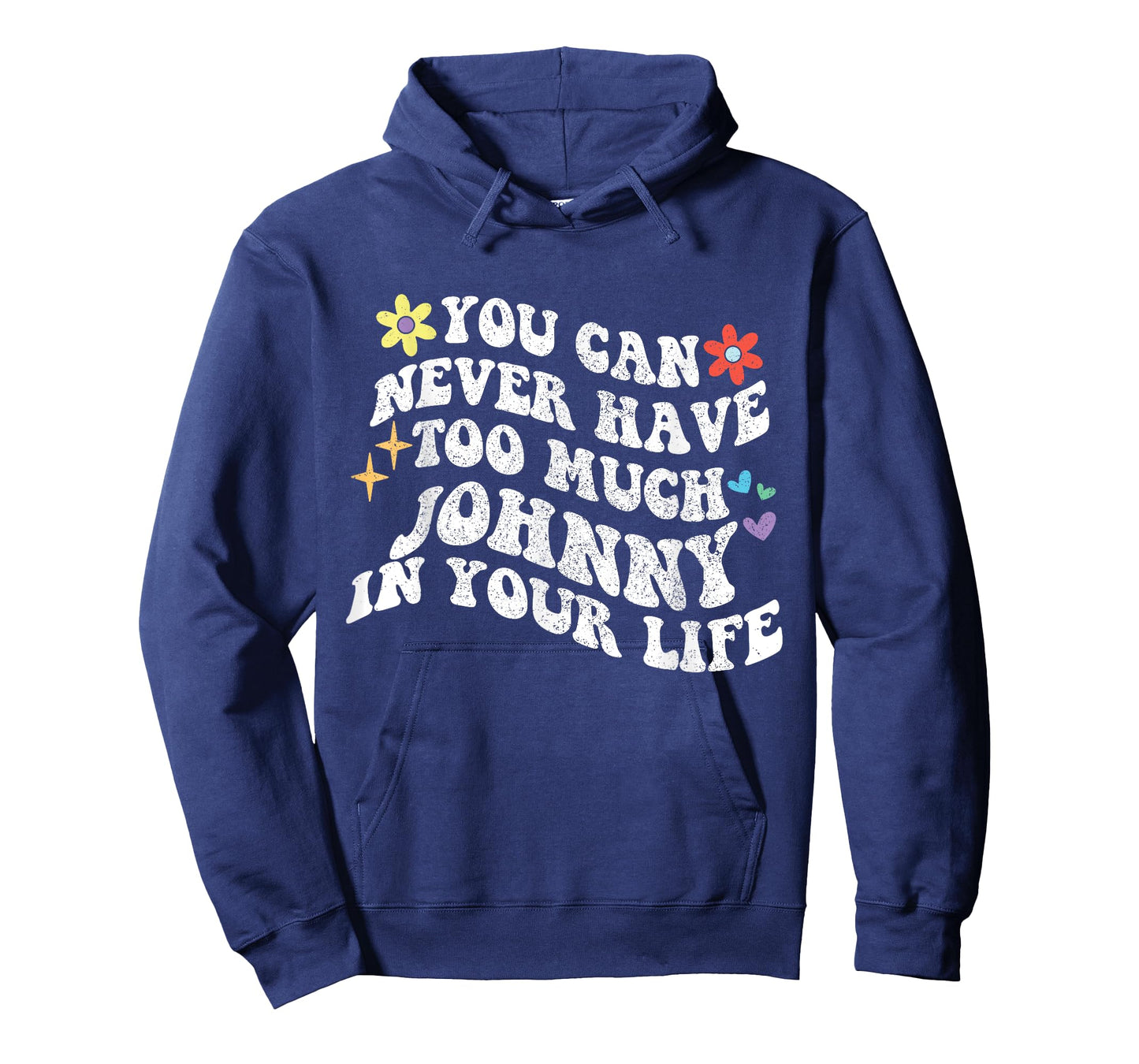 Retro Groovy You Can Never Have Too Much Johnny In Your Life T-Shirt