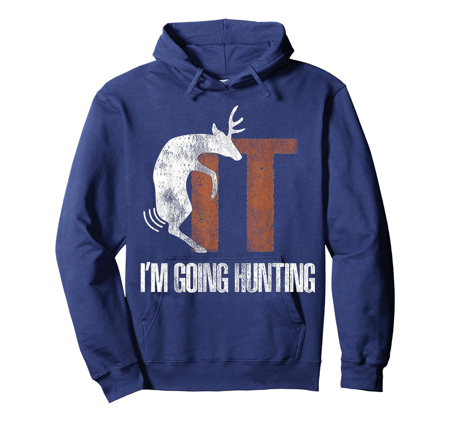 Deer Fuck It I Am Going Hunting T-Shirt
