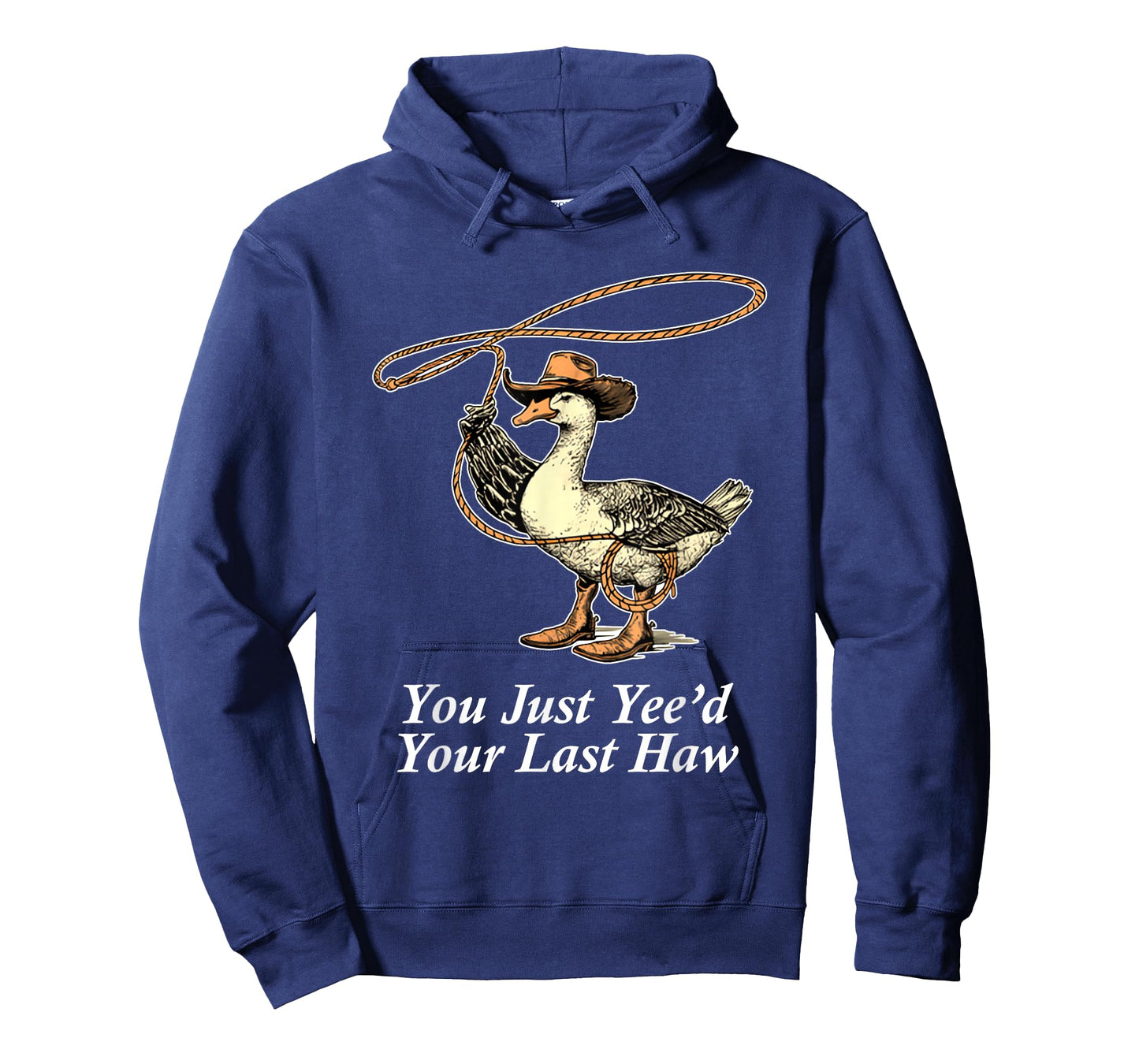 You Just Yee'd Your Last Haw Duck Cowboy T-Shirt