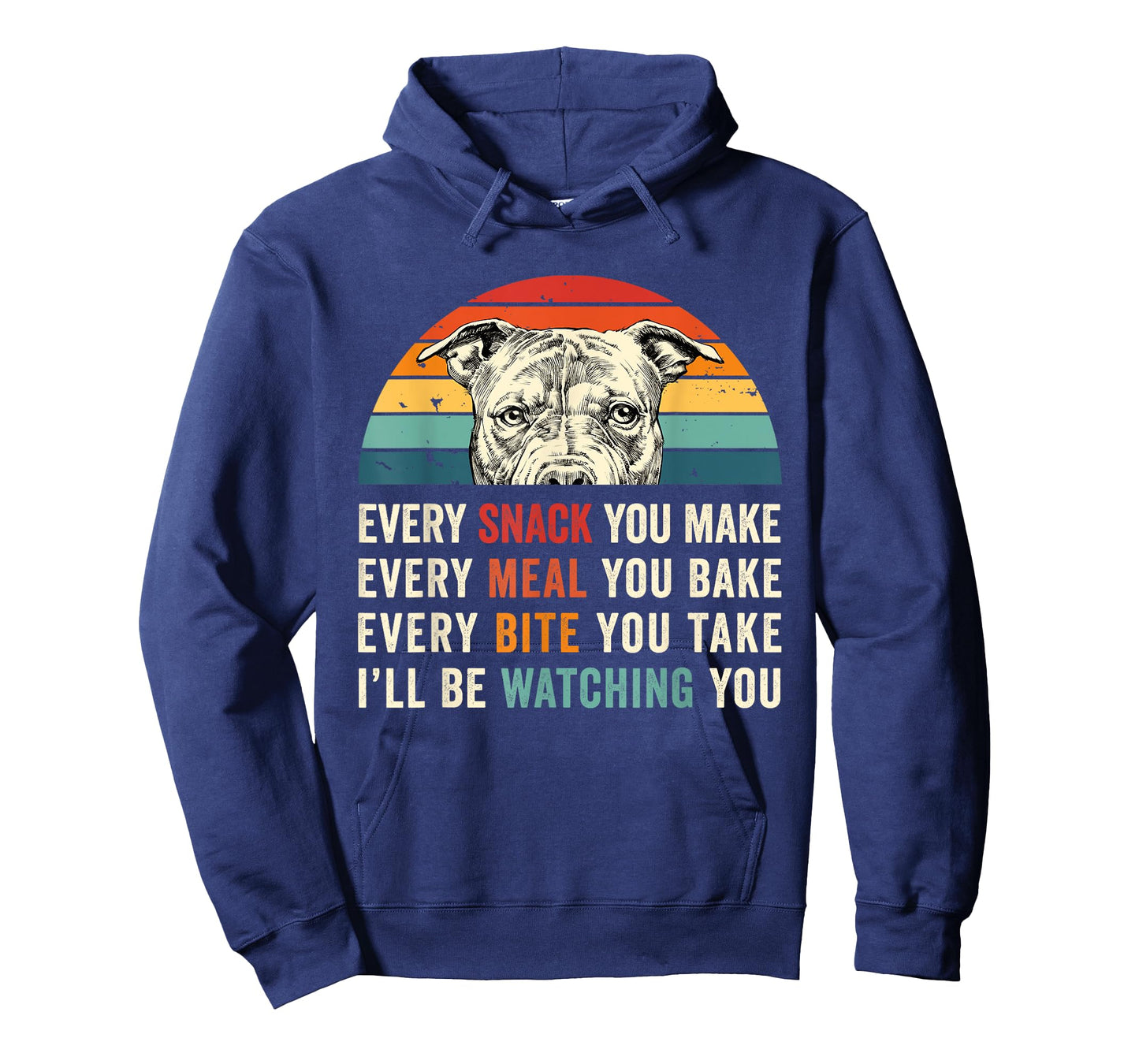 Retro Every snack you make Every meal you bake Pittie Dog T-Shirt for Men Women Girls Kids