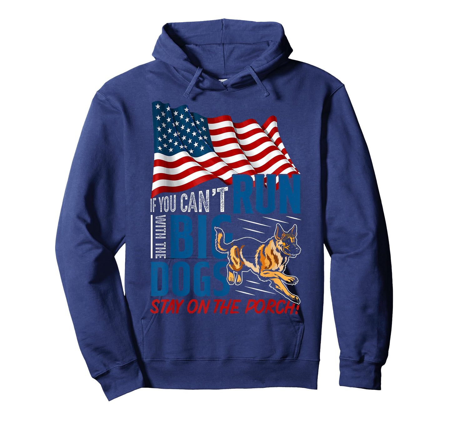 Funny If You Can't Run With The Big Dog Stay On The Porch T-Shirt