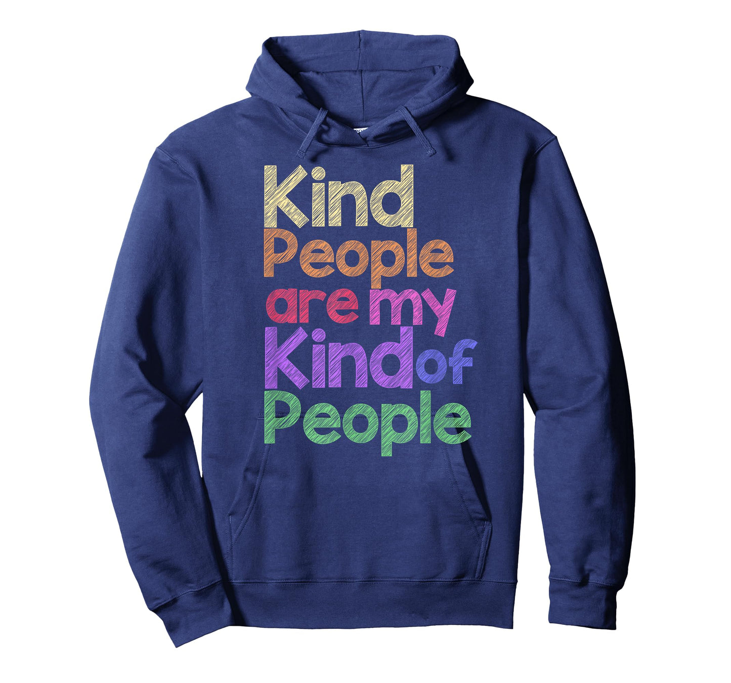 KIND PEOPLE ARE MY KIND OF PEOPLE T-Shirt