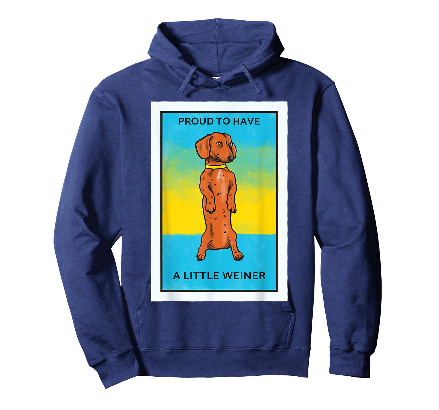 Proud To Have A Little Weiner Funny Dachshund Sausage Dog T-Shirt for Men Women