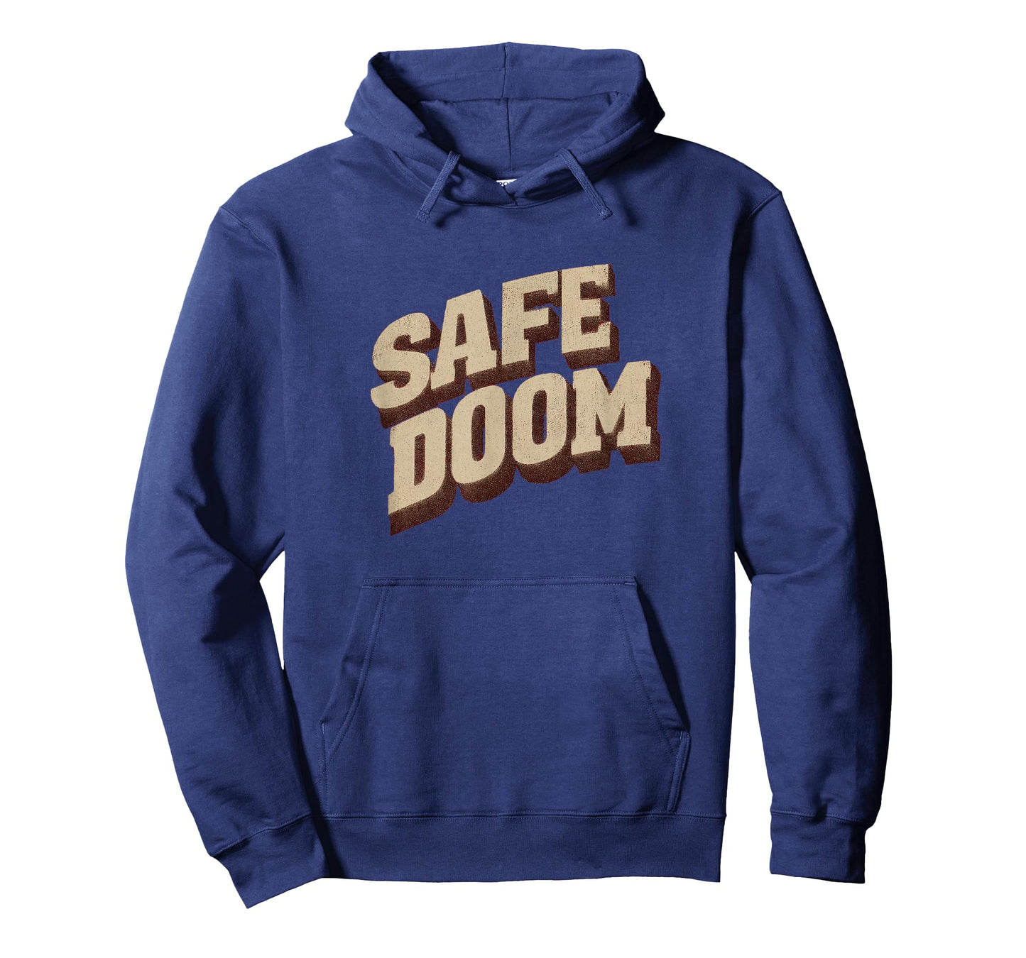 Safe Doom Statement for Motto Lovers T-Shirt