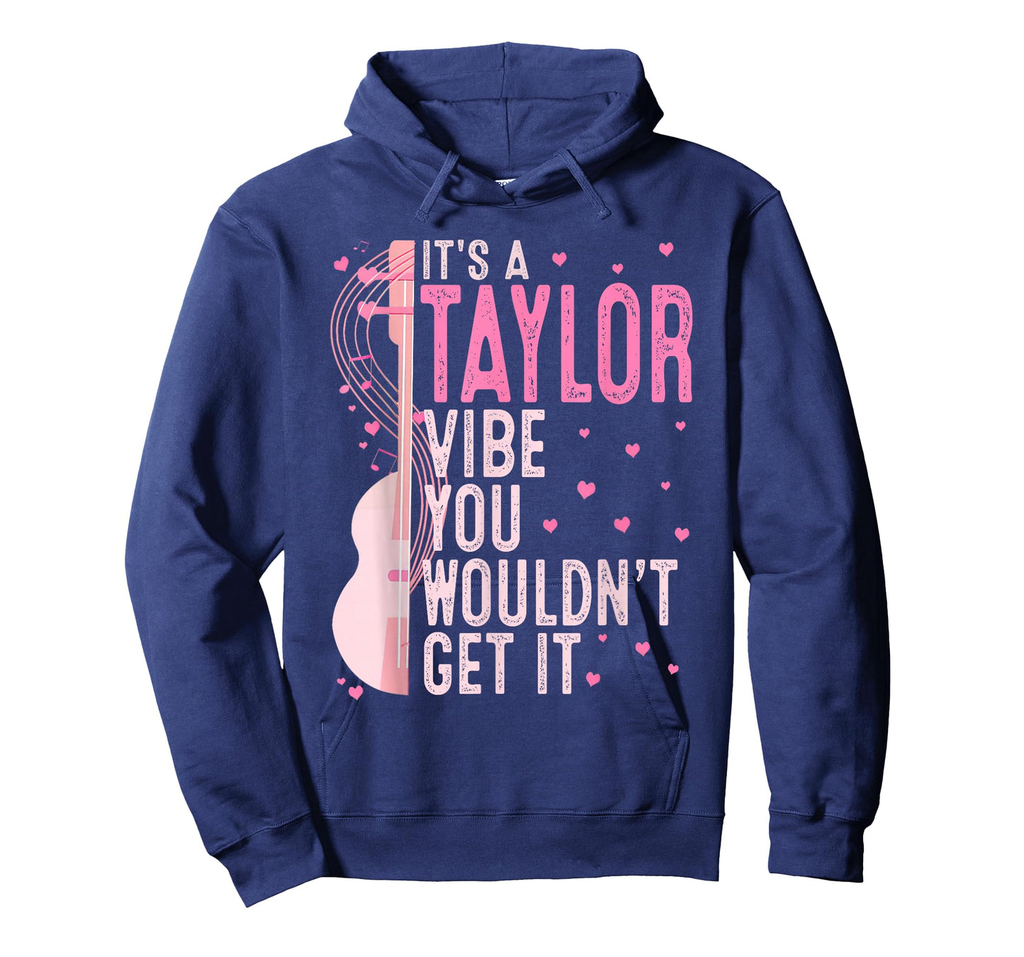 It's A Taylor Vibe You Wouldn't Get It Women Men Kids T-Shirt