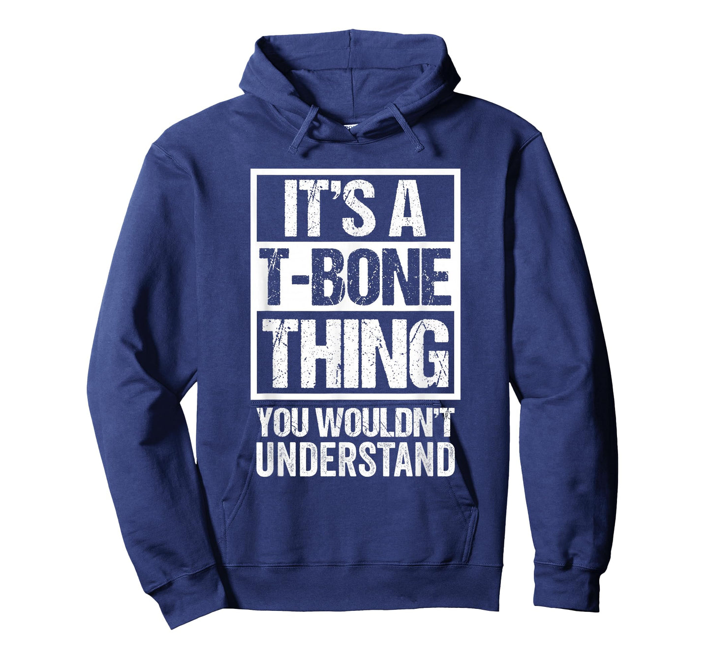 It's A T-Bone Thing You Wouldn't Understand Pet Name T-Shirt