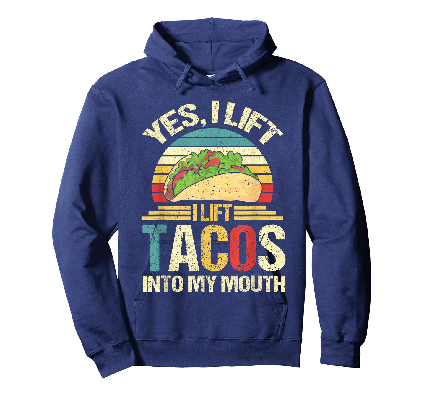 I Lift Tacos Into My Mouth Funny Taco T-Shirt