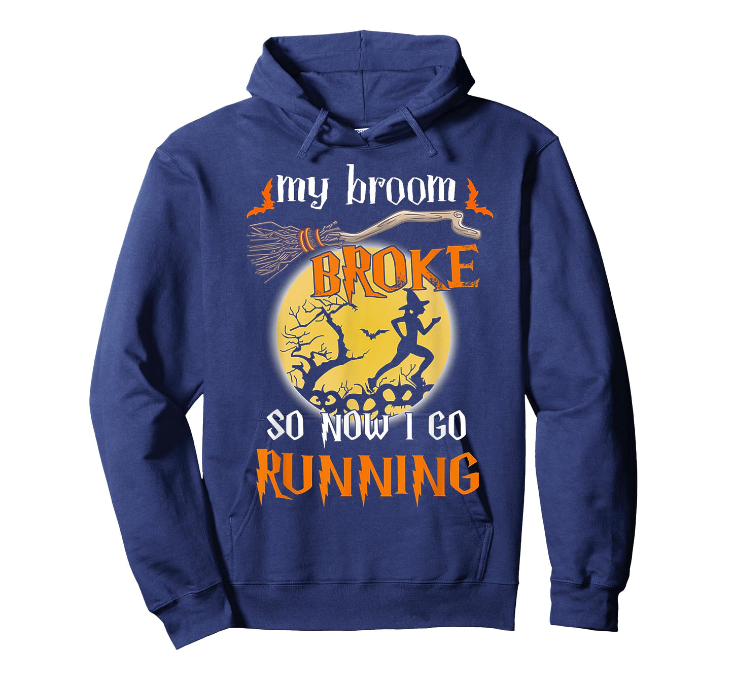 My Broom Broke So Now I Go Running Halloween Funny T-Shirt