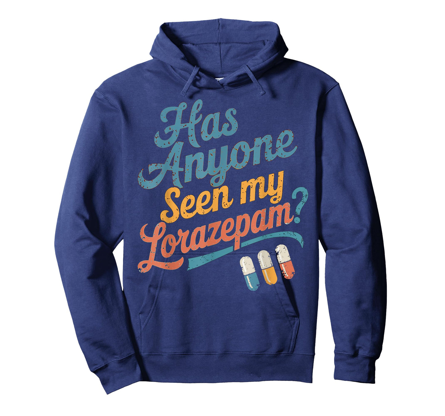 Has Anyone Seen My Lorazepam Funny Mental Health Vintage T-Shirt