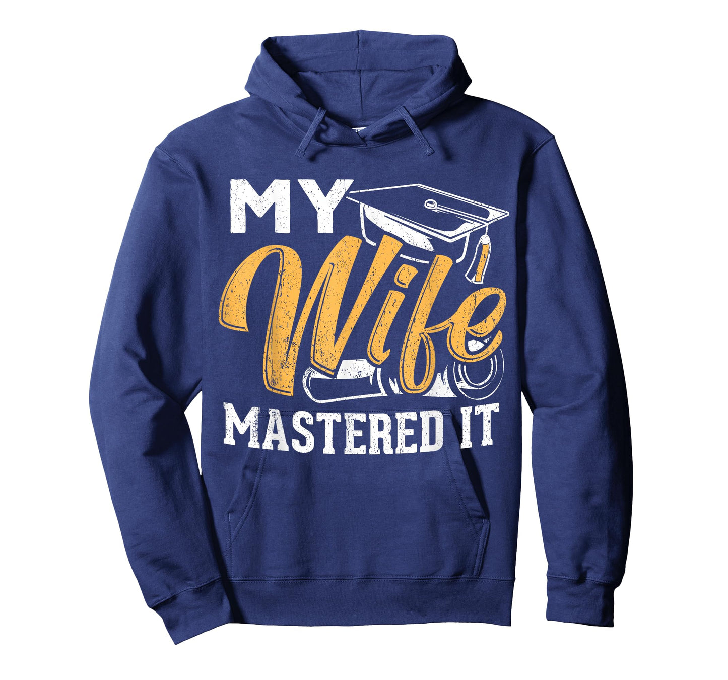 My wife mastered it - graduation master holder T-Shirt
