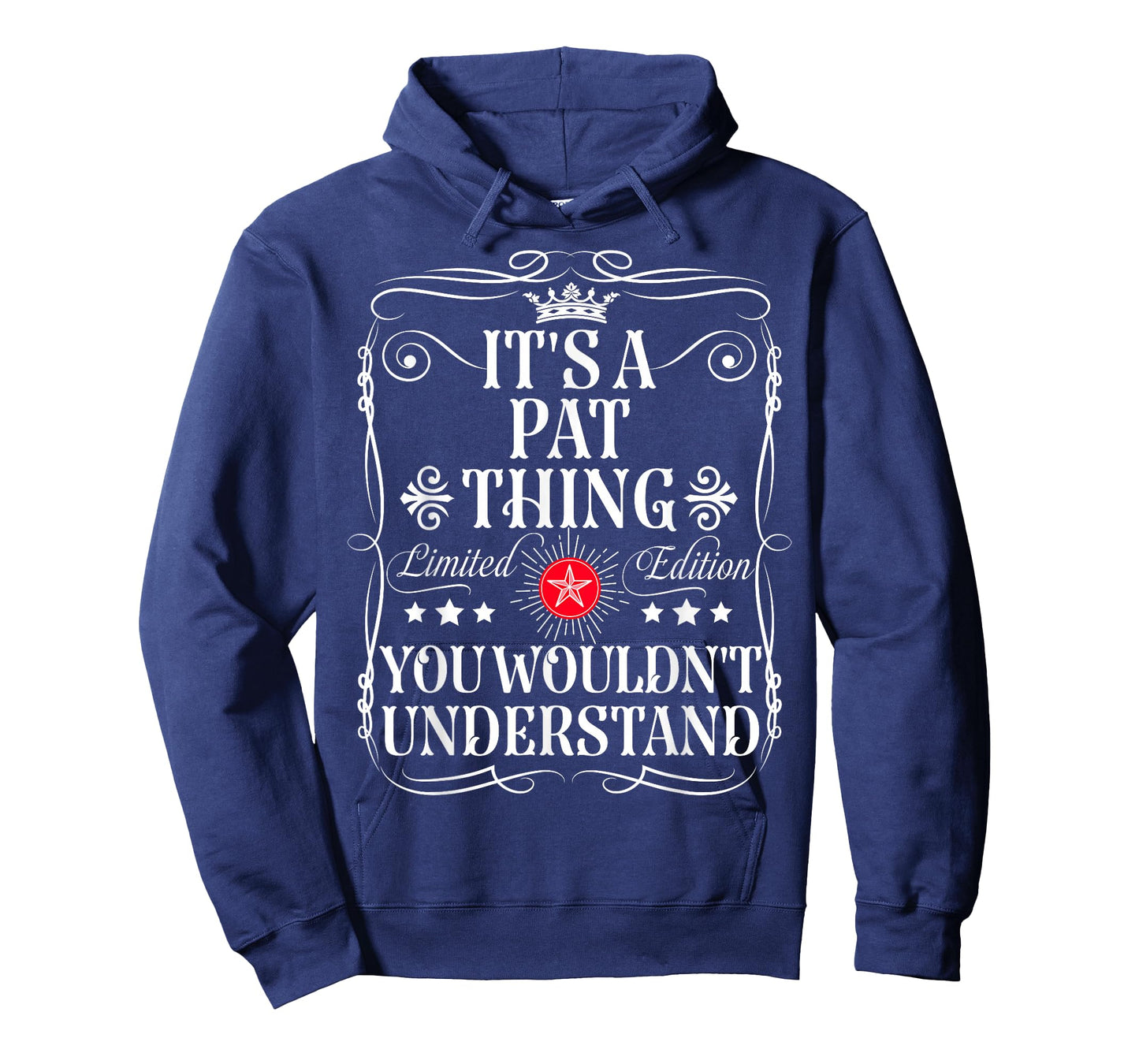 Pat Name Its A Pat Thing You Wouldn't Understand T-Shirt
