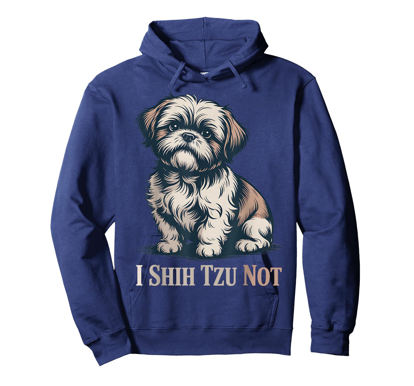 I Shih Tzu Not Funny Dog Humor Saying Hand Draw Style T-Shirt