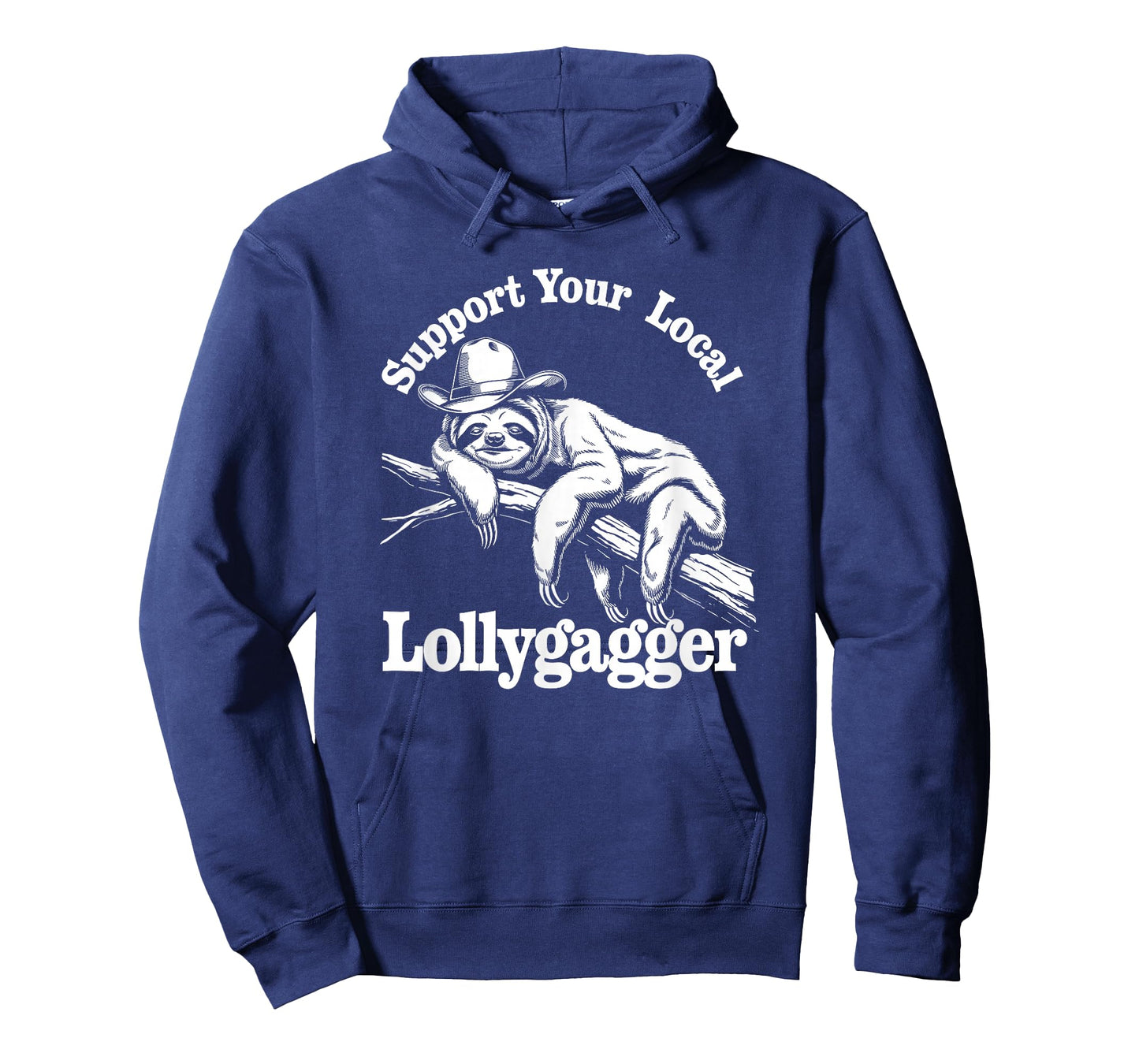 Support Your Local Lollygagger, Lollygagging Cowboy Sloth T-Shirt