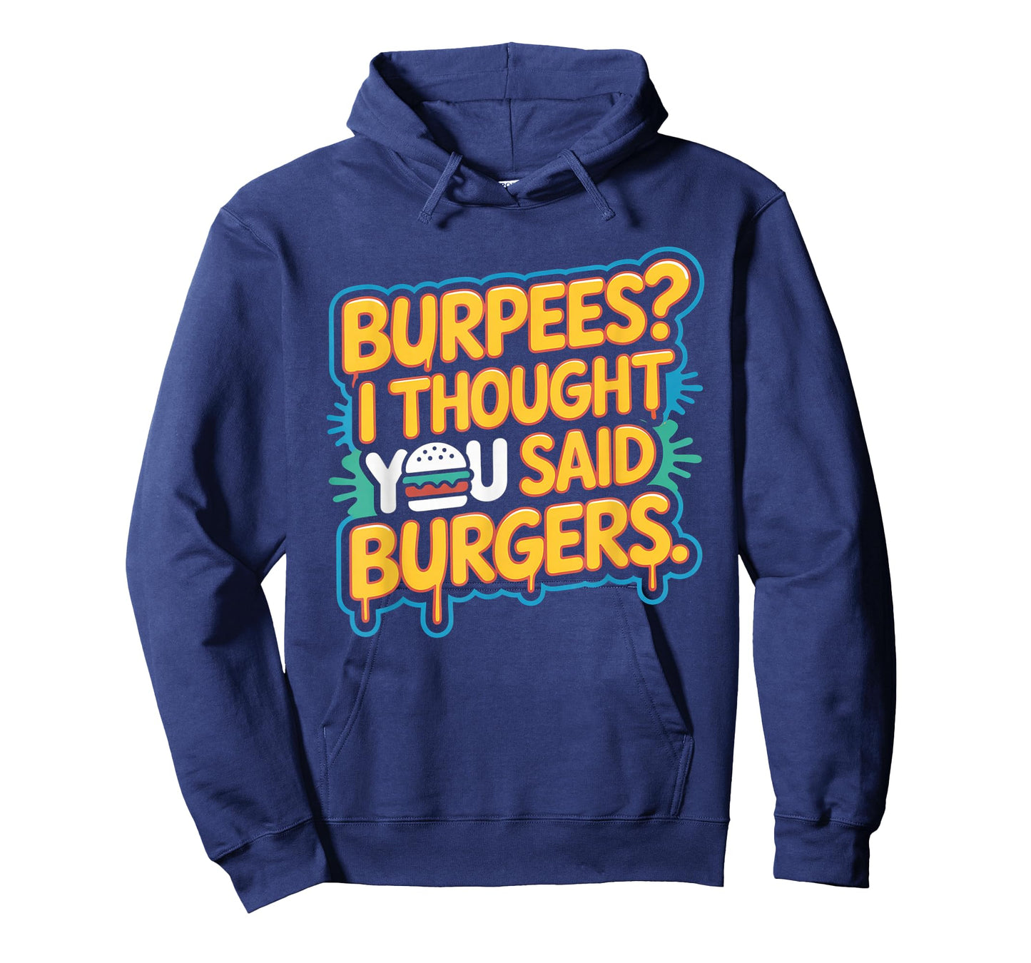 Burpees I Thought You Said Burgers Funny Gym Workout for Men T-Shirt