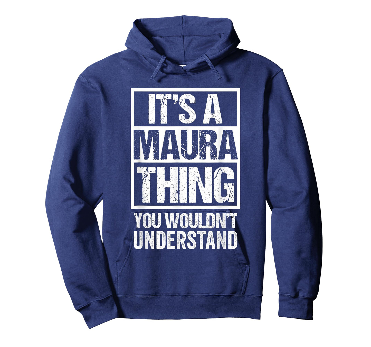 It's A Maura Thing You Wouldn't Understand First Name T-Shirt