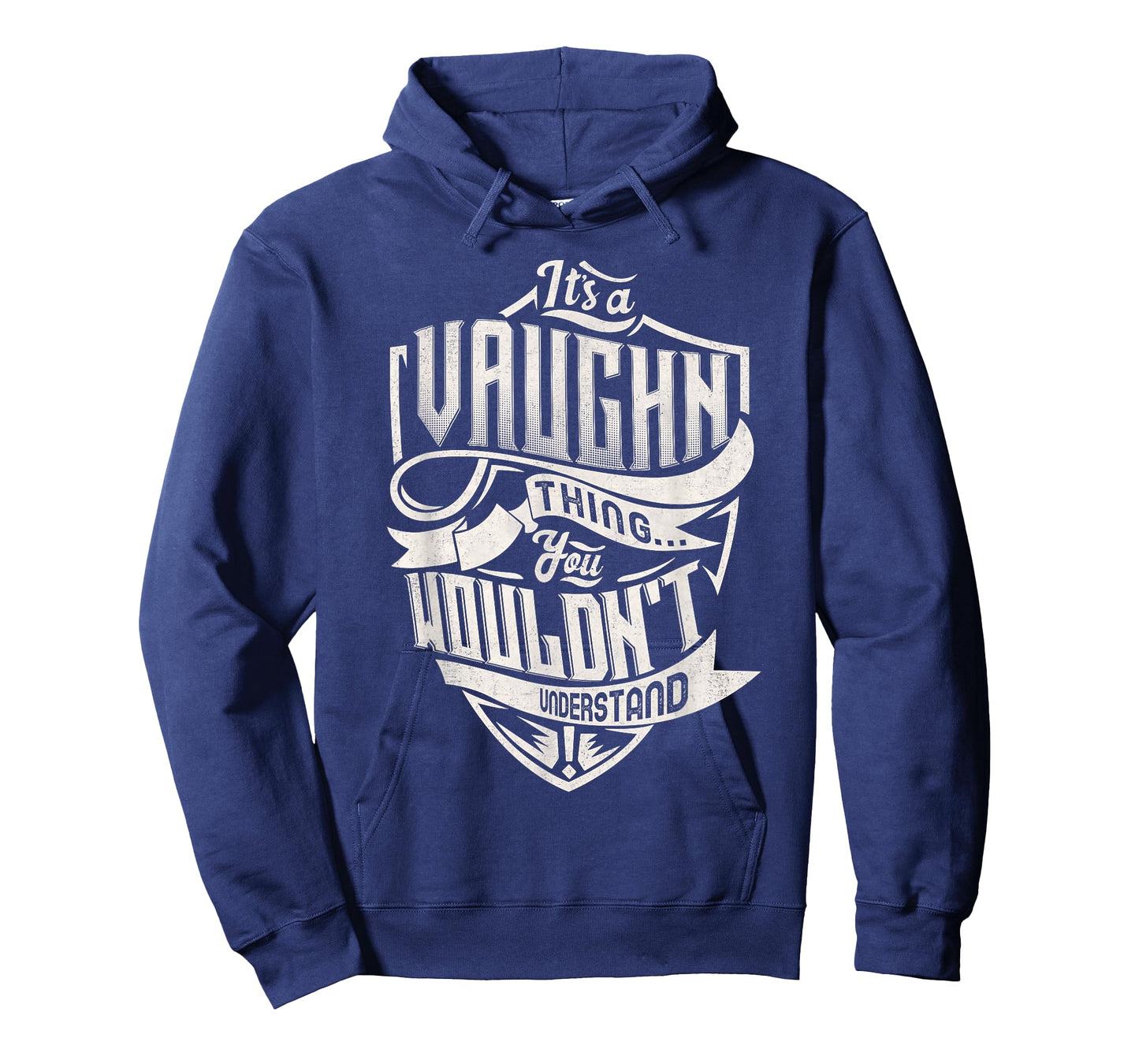 It's A VAUGHN Thing You Wouldn't Understand Family Name T-Shirt