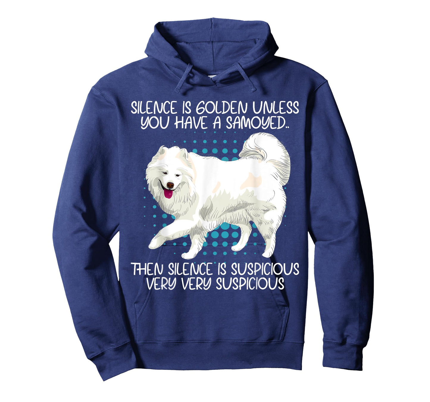 Funny Silence Is Suspicious Very Very Suspicious Samoyed T-Shirt