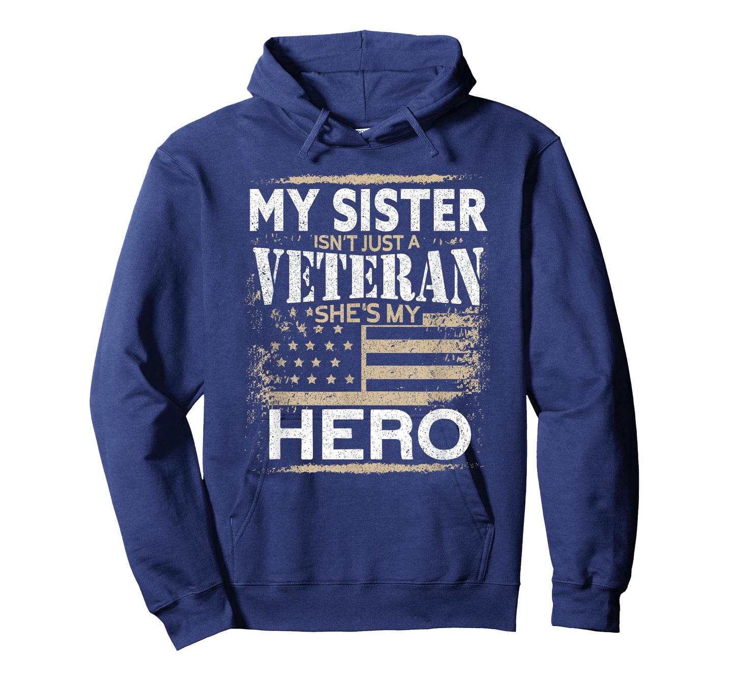 My Sister My Hero | USA Flag Proud American Veteran Sister T-Shirt