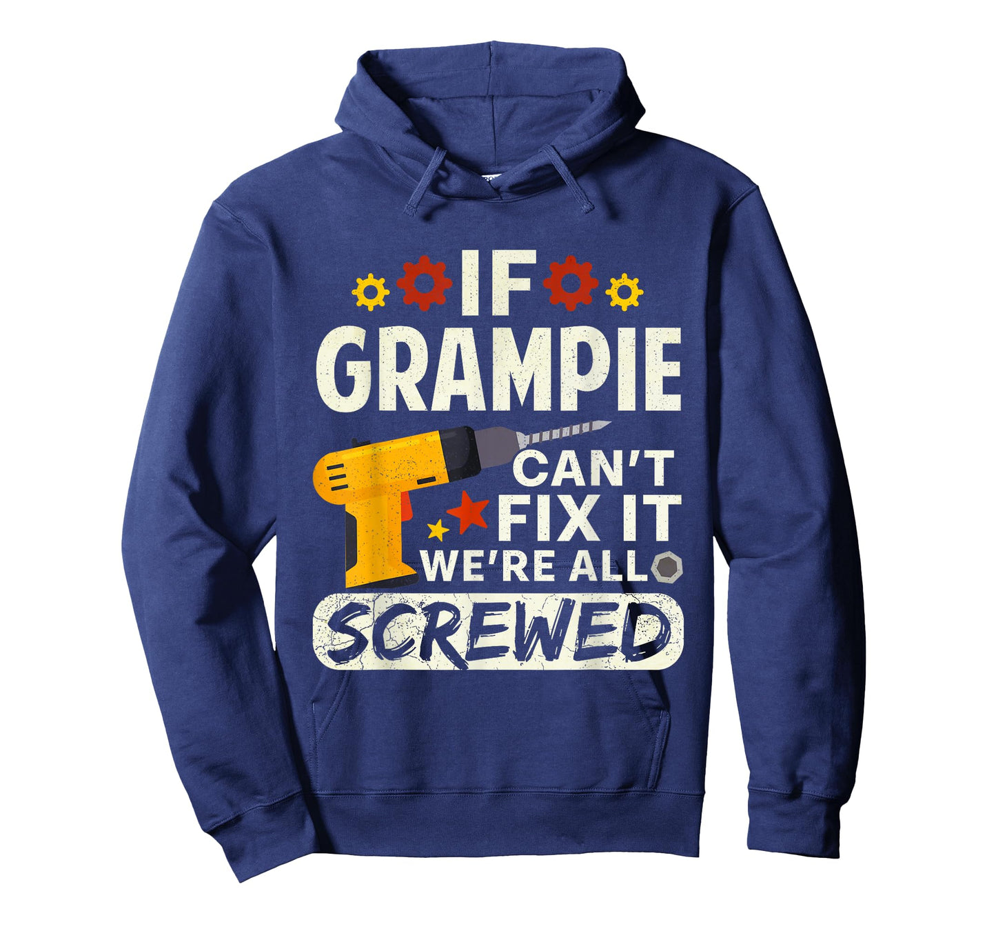 If Grampie Can't Fix It We're All Screwed Father's Day Men T-Shirt