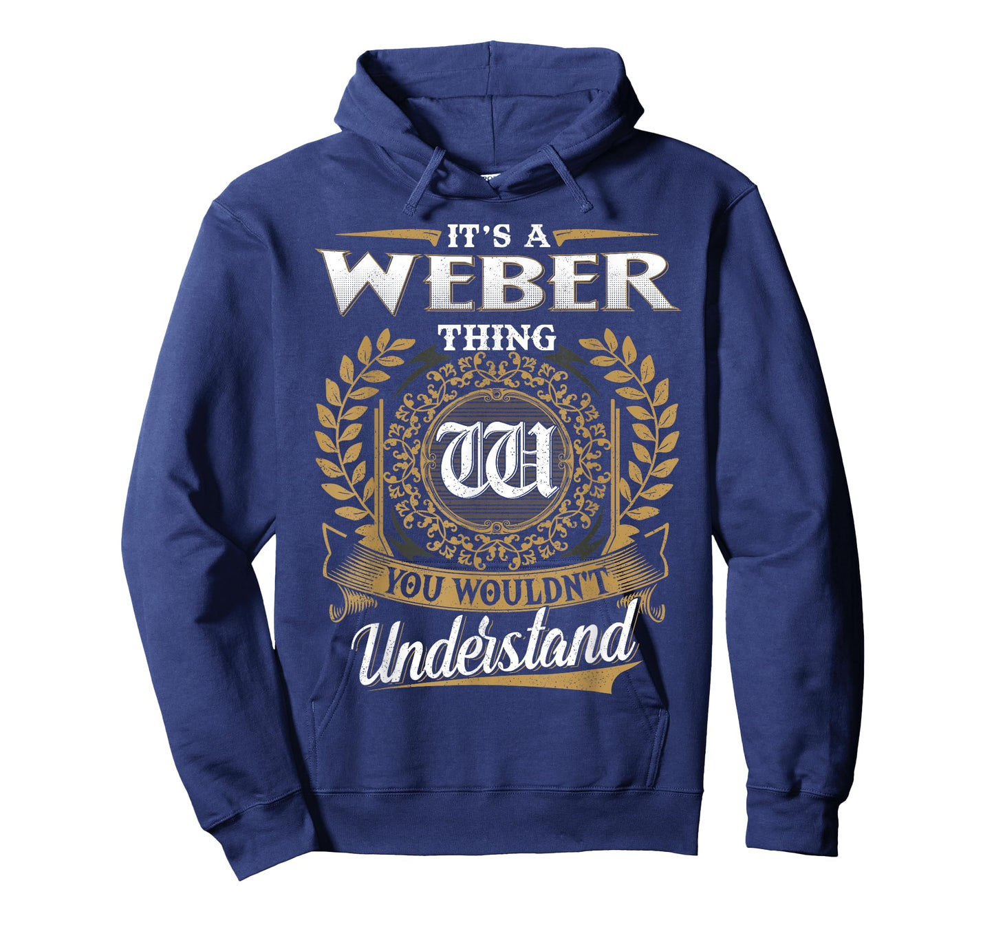 It's A WEBER Thing You Wouldn't Understand Name Classic T-Shirt