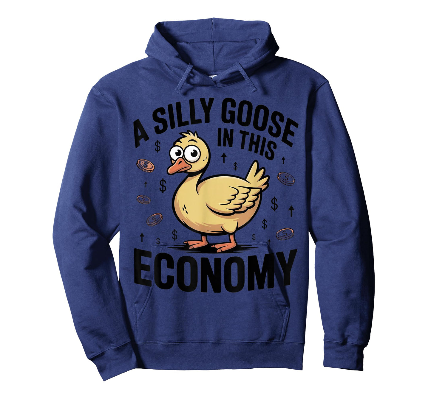 A Silly Goose in This Economy Funny Sarcastic T-Shirt