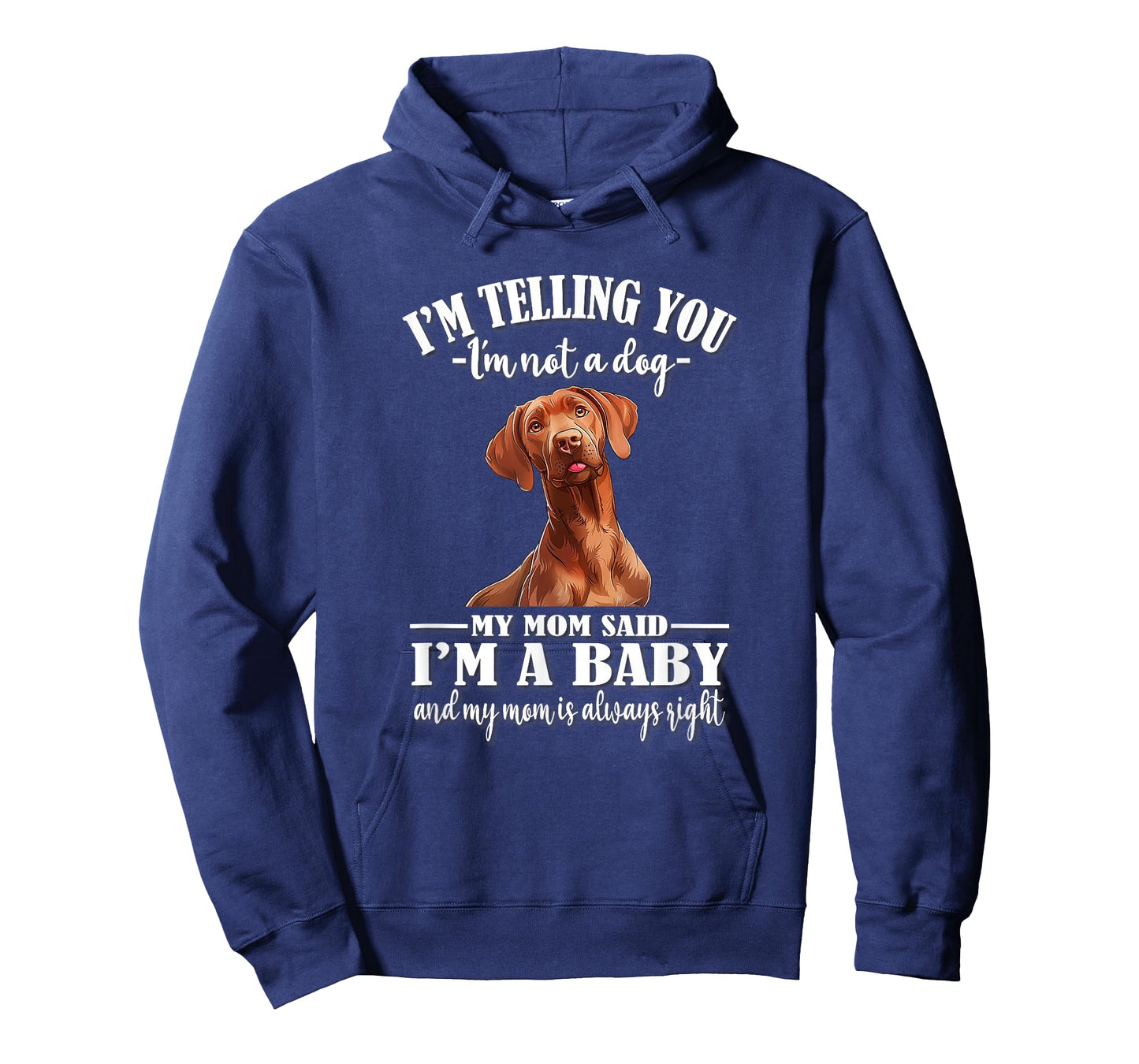 Funny Womens Girls Mom Says I'm A Baby Vizsla Dog Lover T-Shirt