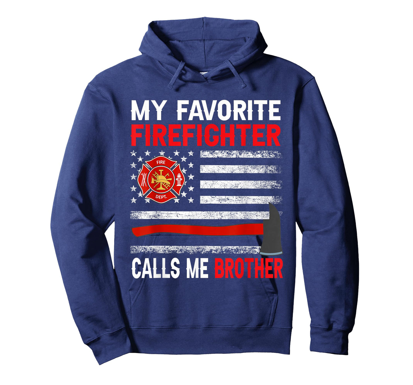 My Favorite Firefighter Calls Me Brother Firefighter Brother T-Shirt