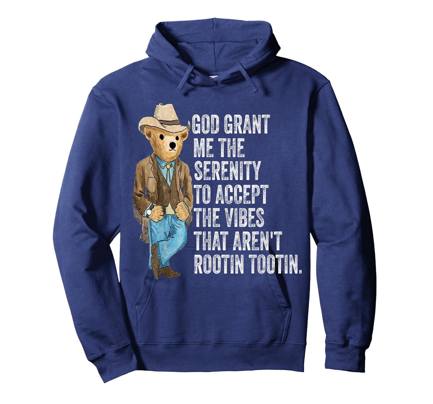 God grant me serenity to accept vibes Aren't Rootin Tootin T-Shirt